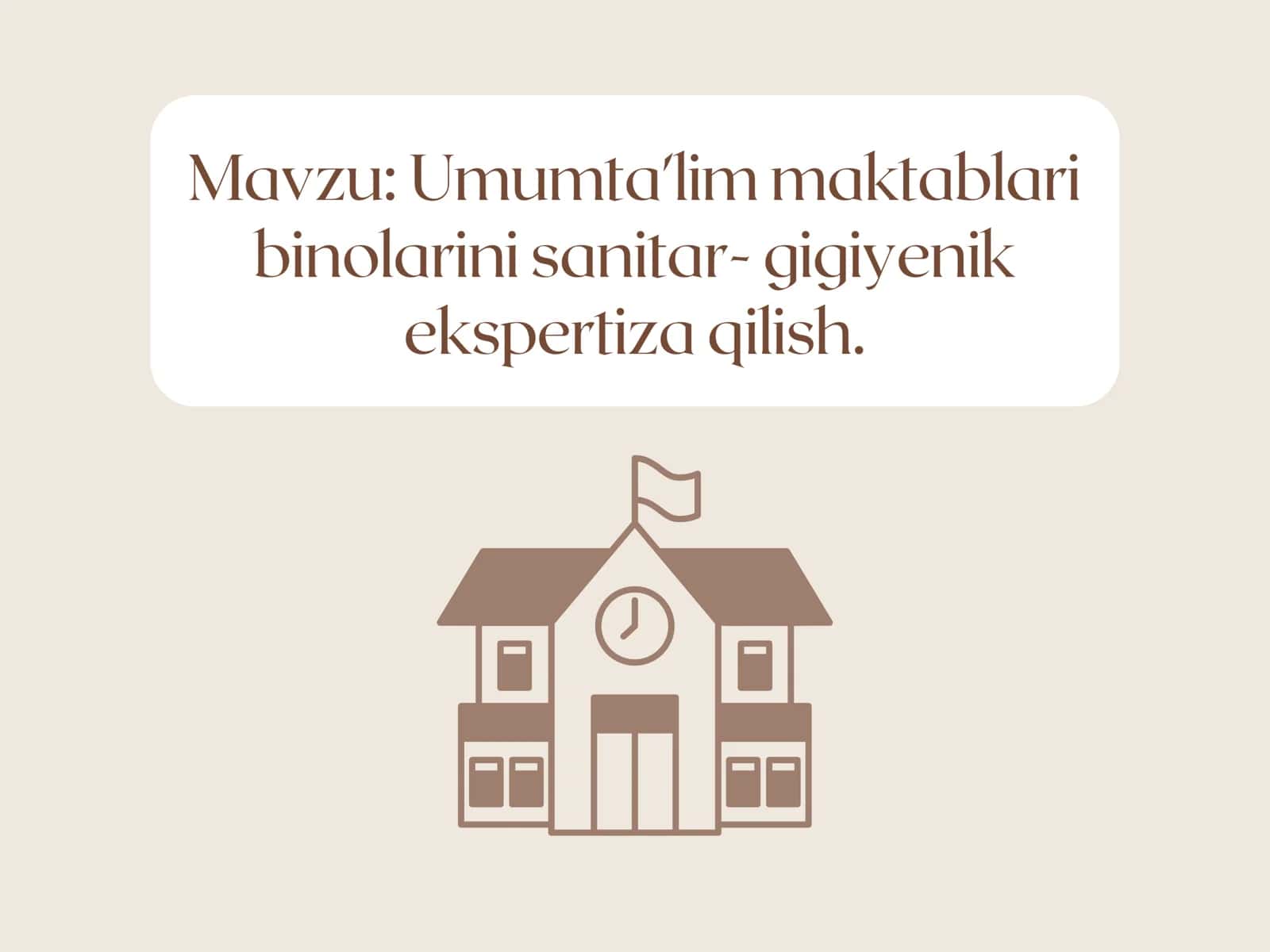 Umumta'lim maktablari binolarini sanitar- gigiyenik ekspertiza qilish. 1