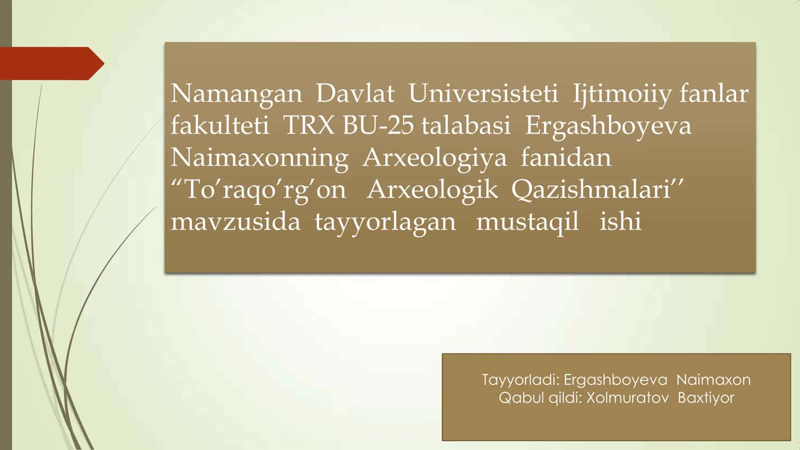 To’raqo’rg’on Arxeologik Qazishmalari 1