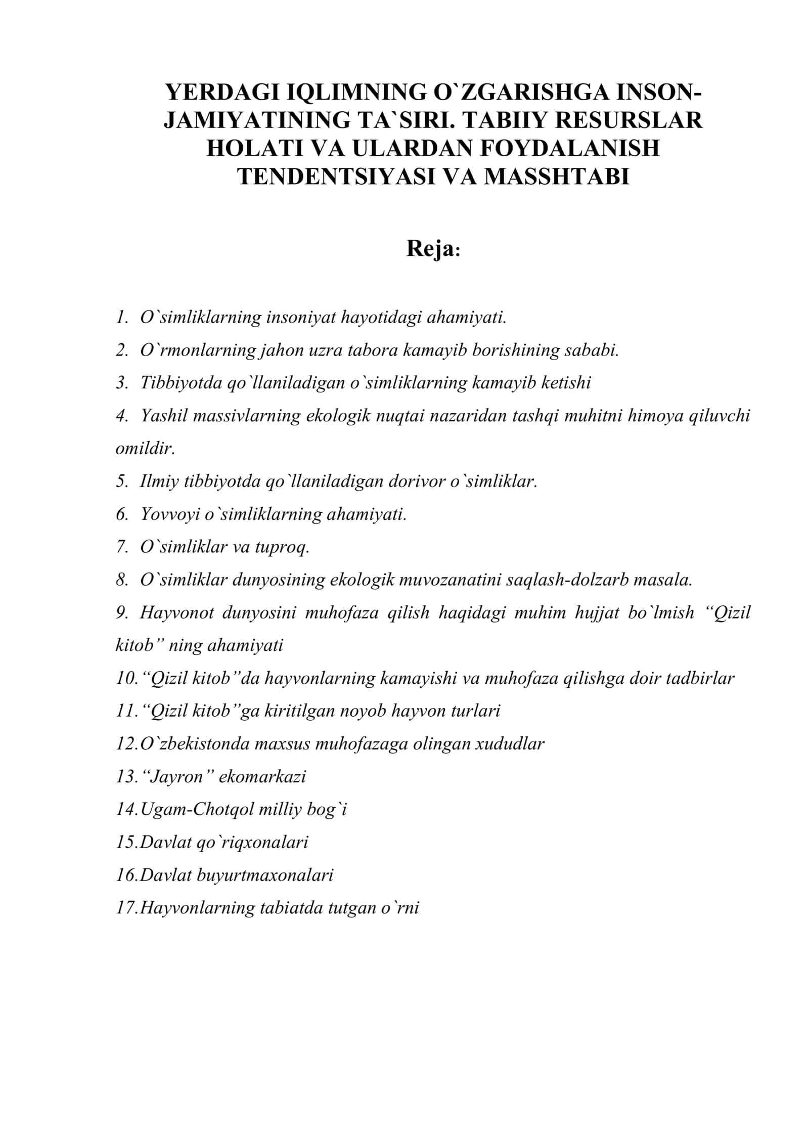 YЕRDAGI IQLIMNING O`ZGARISHGA INSON-JAMIYATINING TA`SIRI. TABIIY RЕSURSLAR HOLATI VA ULARDAN FOYDALANISH TЕNDЕNTSIYASI VA MASSHTABI 1