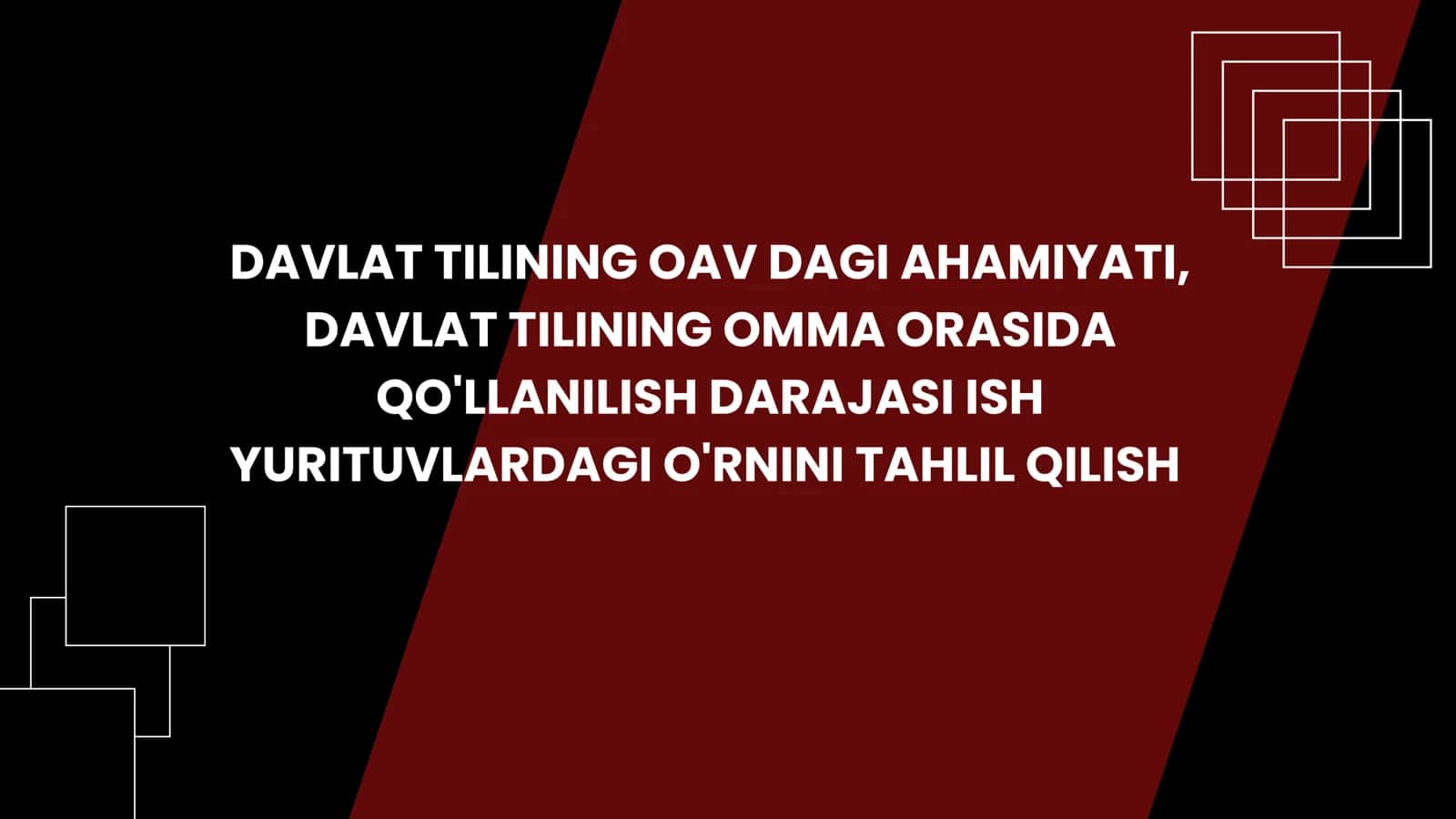 DAVLAT TILINING OAV DAGI AHAMIYATI, DAVLAT TILINING OMMA ORASIDA QO'LLANILISH DARAJASI ISH YURITUVLARDAGI O'RNINI TAHLIL QILISH 1