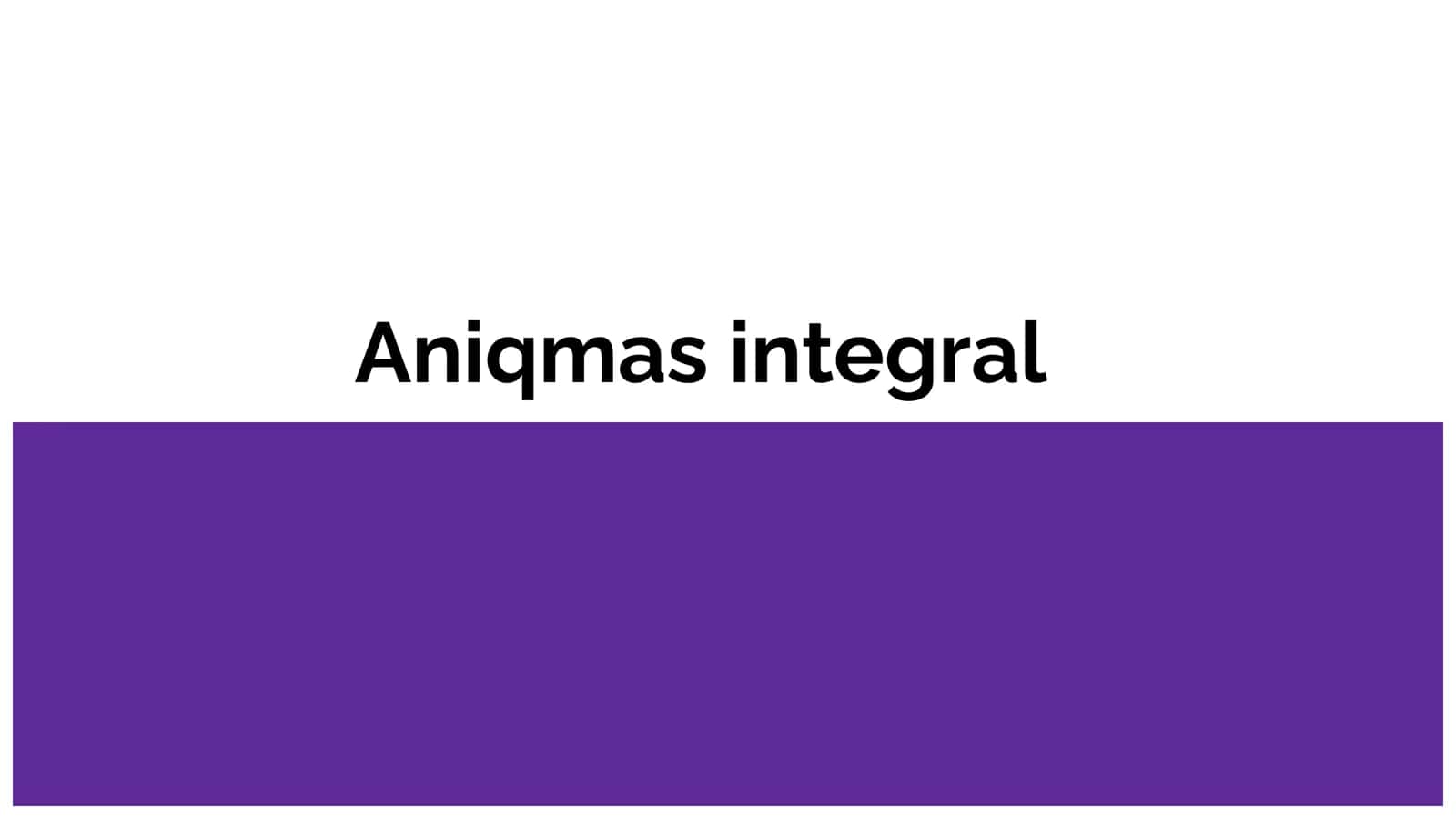 Aniqmas integral 1