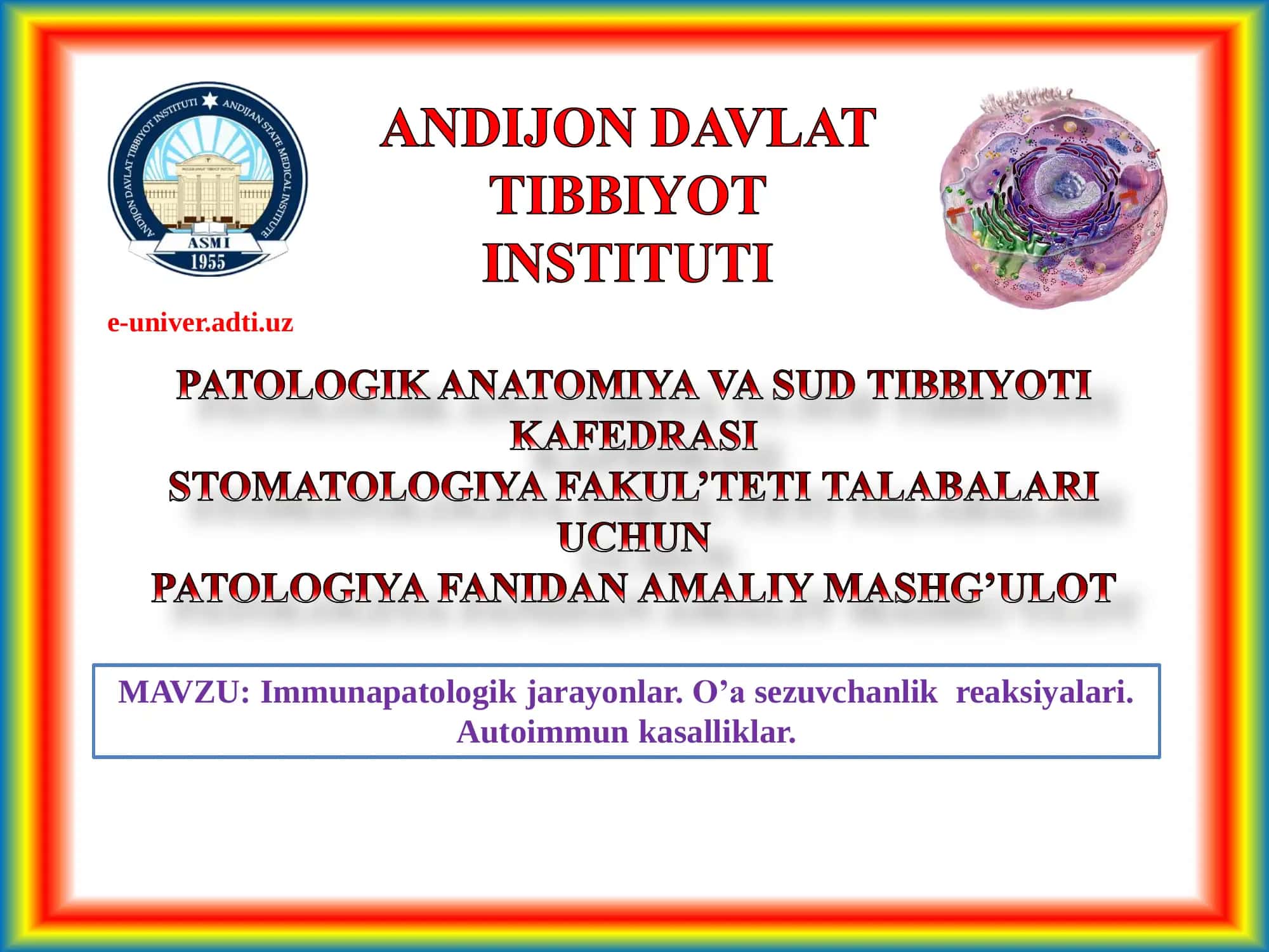 Immunapatologik jarayonlar. O’a sezuvchanlik reaksiyalari. Autoimmun kasalliklar 1