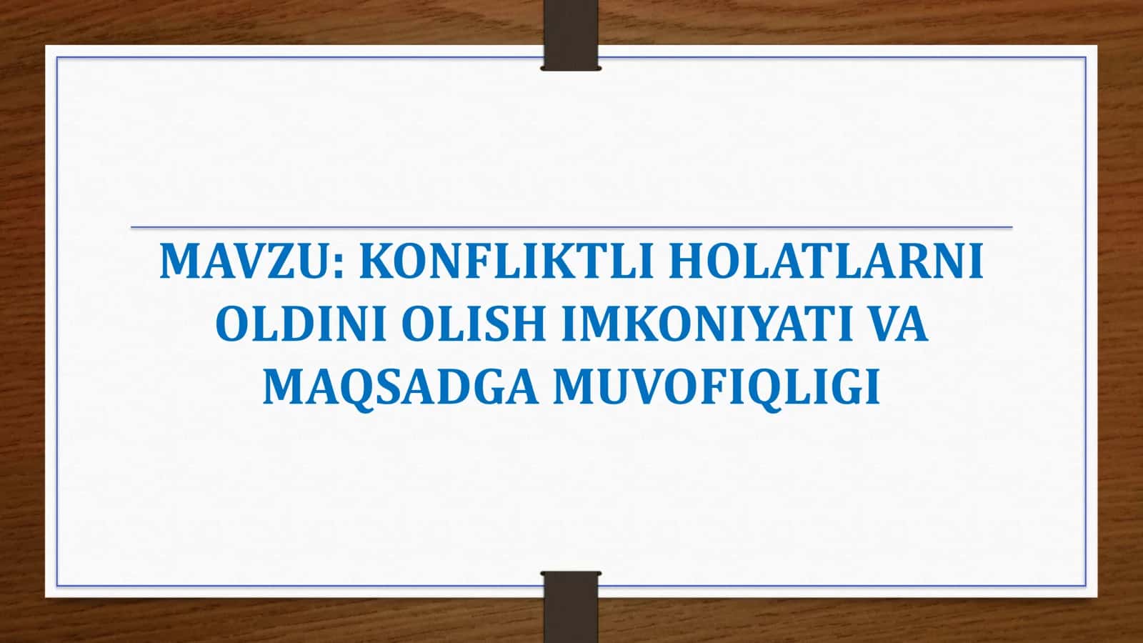KONFLIKTLI HOLATLARNI OLDINI OLISH IMKONIYATI VA MAQSADGA MUVOFIQLIGI 1