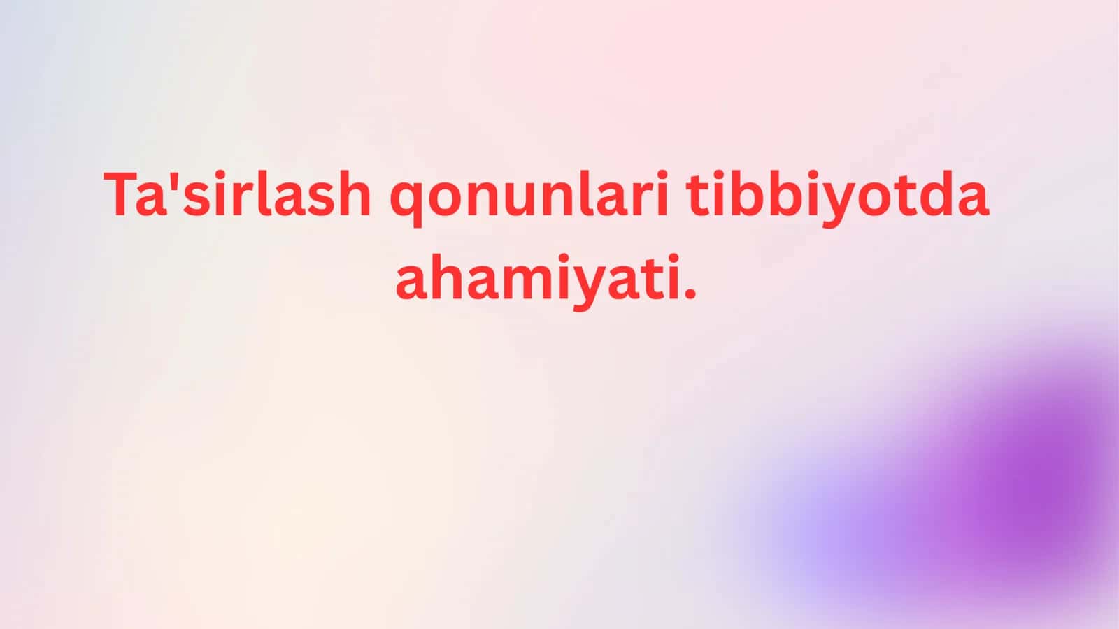 Ta'sirlashish qonunlarini tibbiyotda ahamiyati 1
