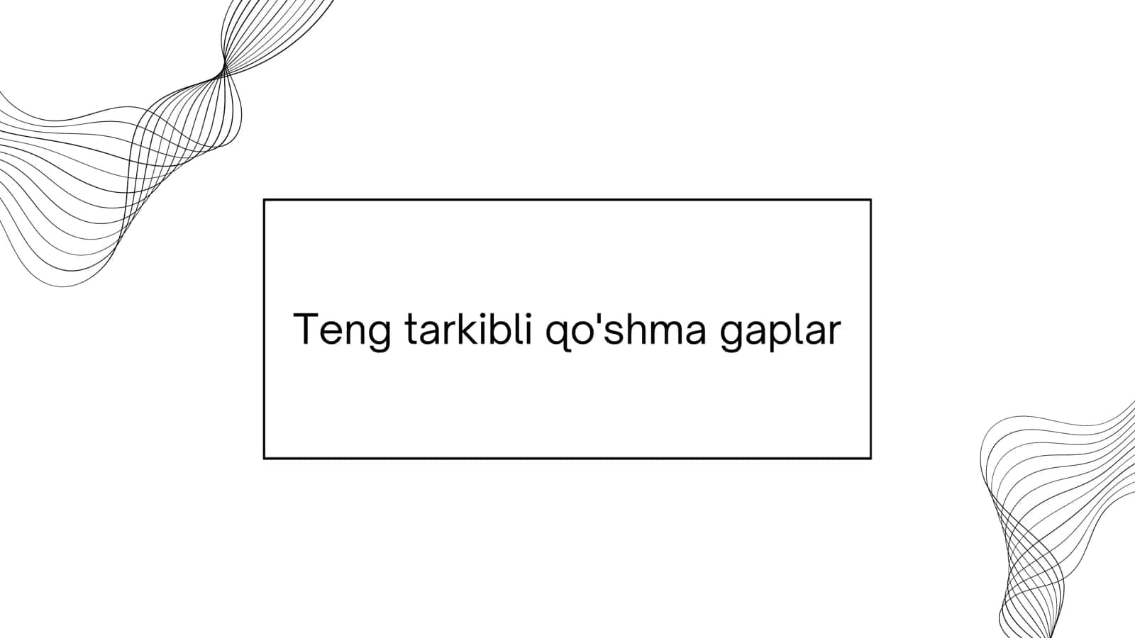 Teng tarkibli qo'shma gaplar 1
