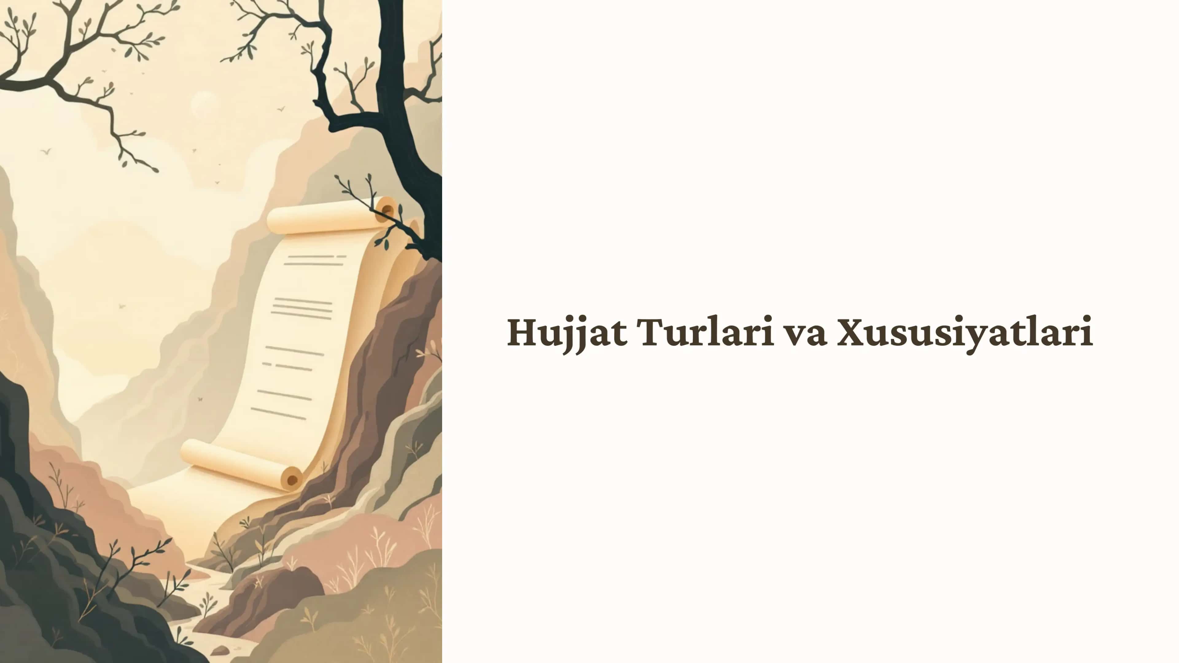 Hujjat Turlari va Xususiyatlari 1