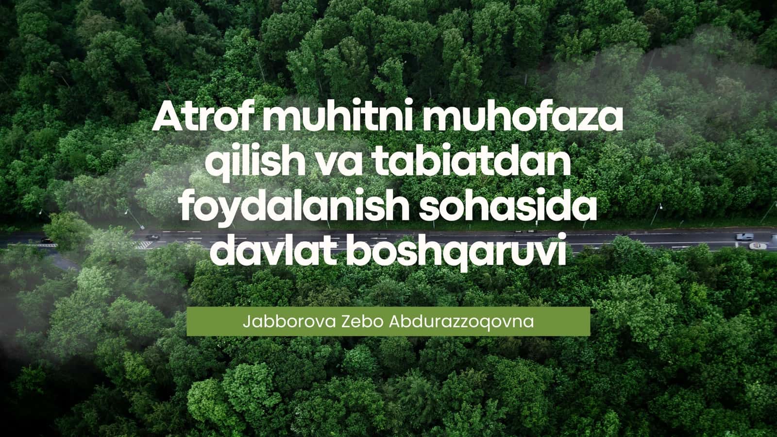 Atrof muhitni muhofaza qilish va tabiatdan foydalanish 1