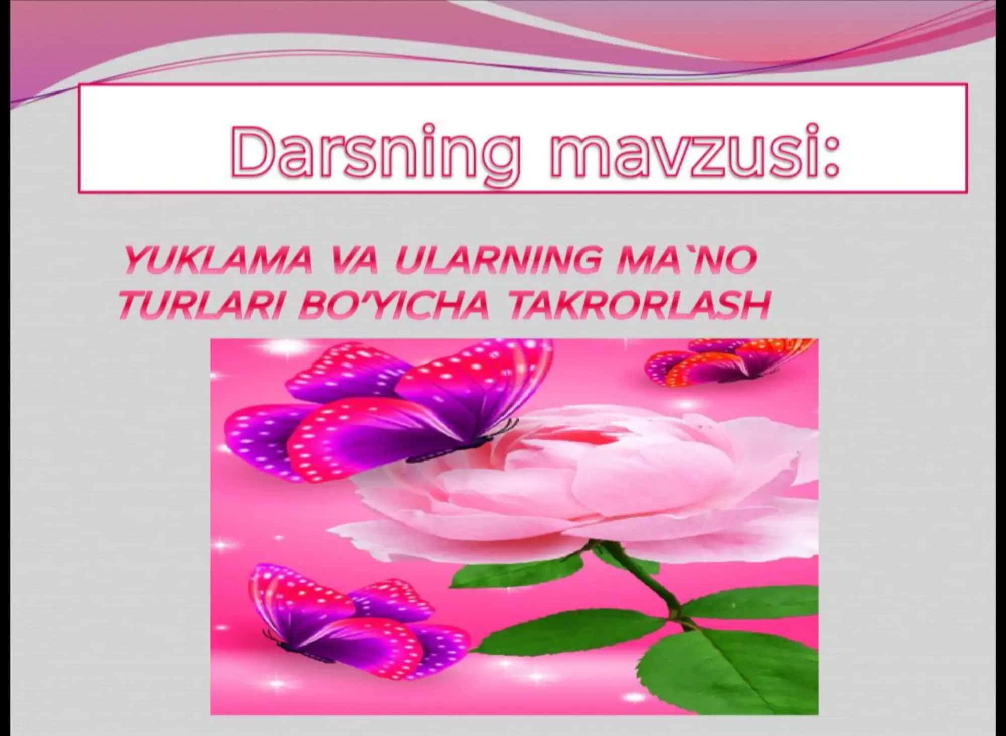 yuklama va ularning mano turlari bo'yicha takrorlash 1