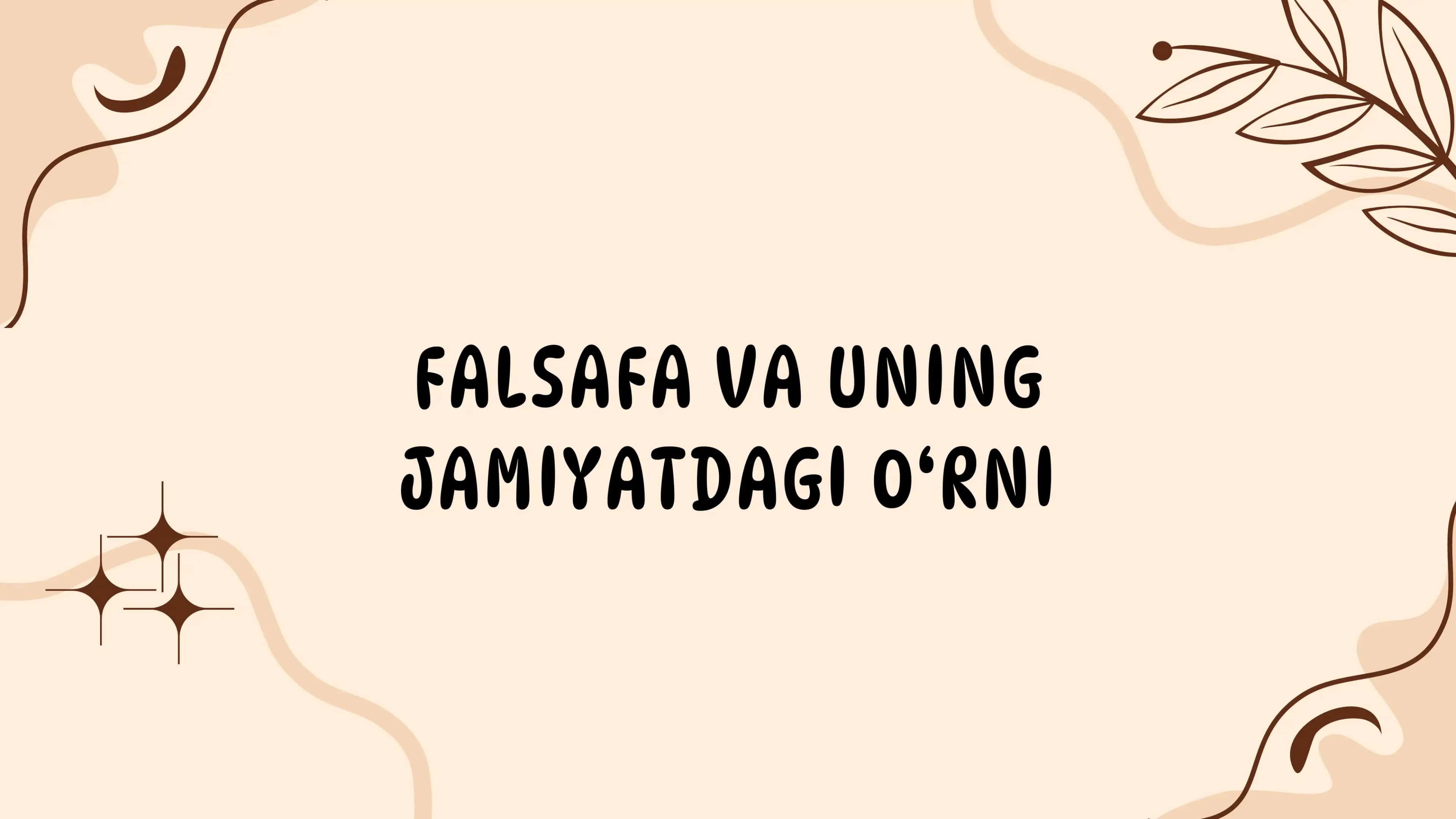 FALSAFA VA UNING JAMIYATDAGI O‘RNI 1