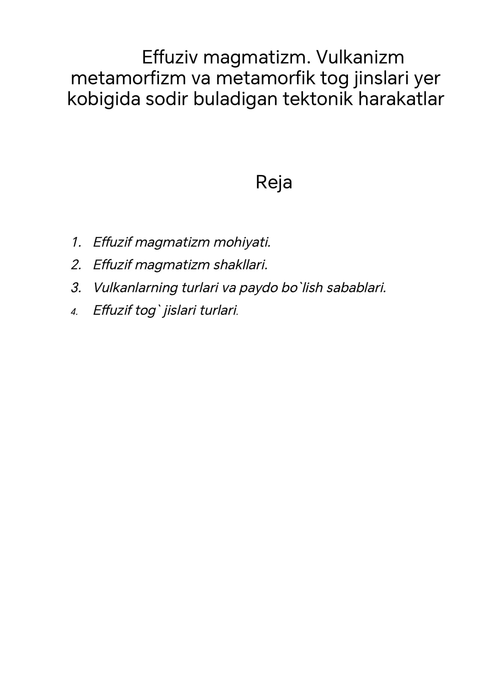 Effuziv magmatizm. Vulkanizm metamorfizm va metamorfik tog jinslari yer kobigida sodir buladigan tektonik harakatlar 1
