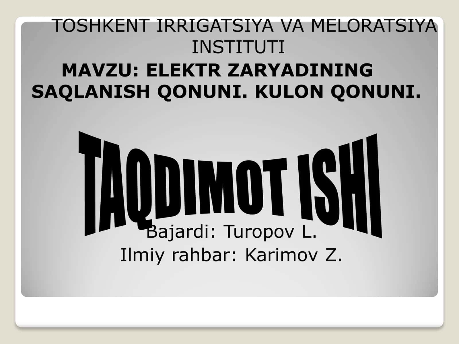 ELEKTR ZARYADINING SAQLANISH QONUNI. KULON QONUNI 1