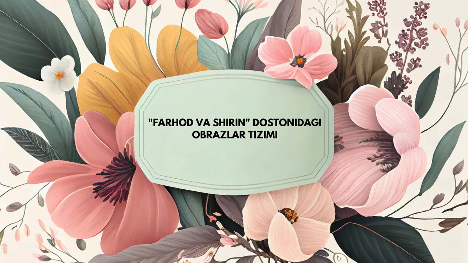 "FARHOD VA SHIRIN" DOSTONIDAGI OBRAZLAR TIZIMI 1