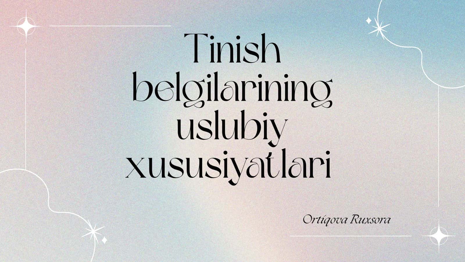 Tinish belgilarining uslubiy xususiyatlari 1