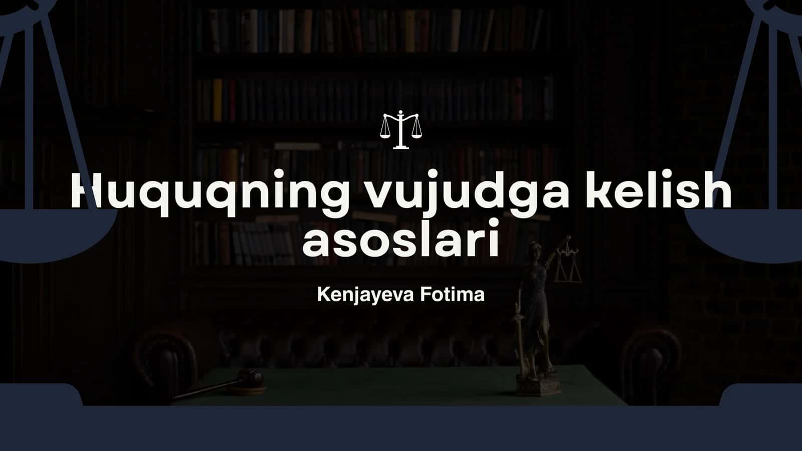 Huquqning vujudga kelish asoslari 1