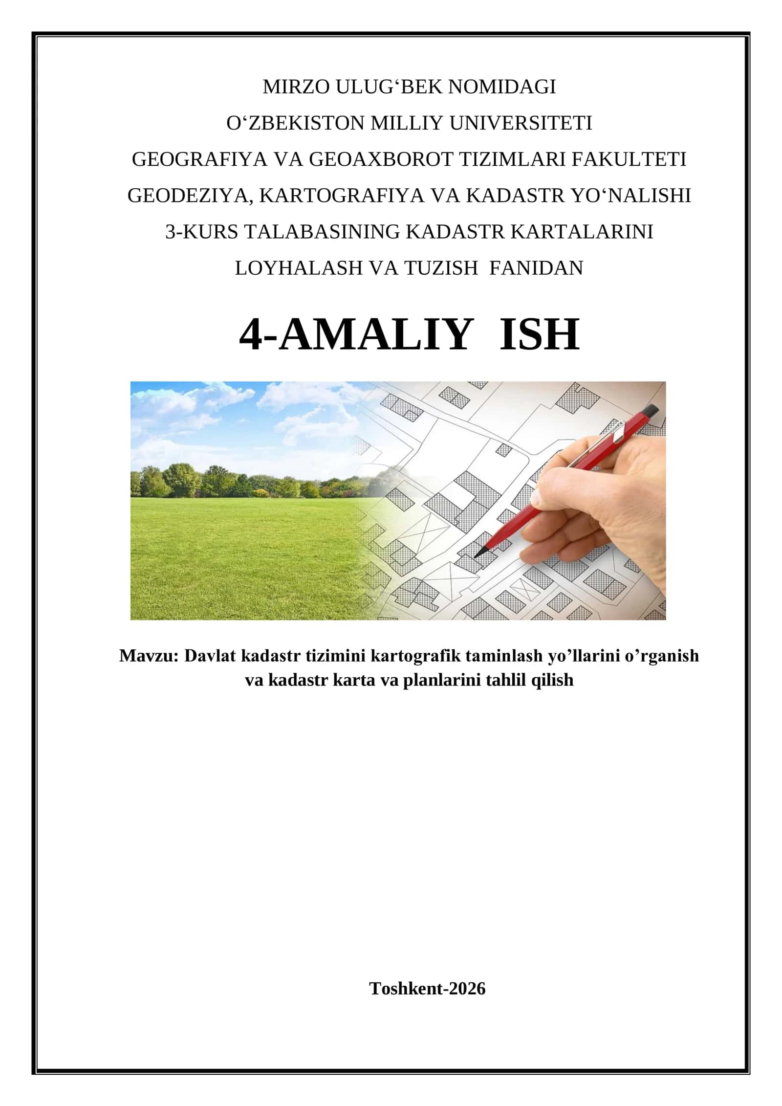 Davlat kadastr tizimini kartografik taminlash yo’llarini o’rganish va kadastr karta va planlarini tahlil qilish 1