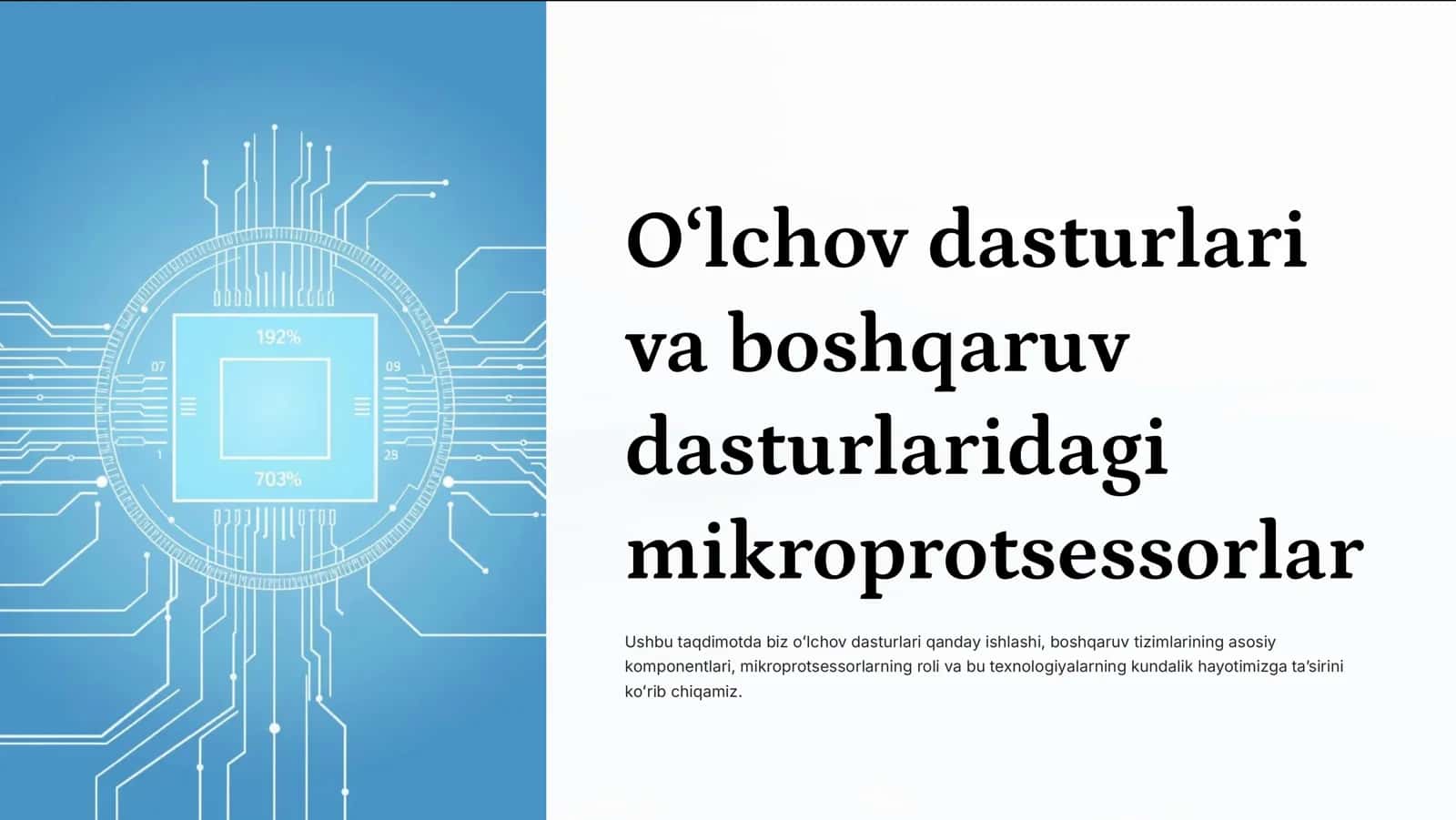 O8lchov dasturlarO'lchov dasturlari va boshqaruv dasturlaridagi mikroprotsessorlari 1