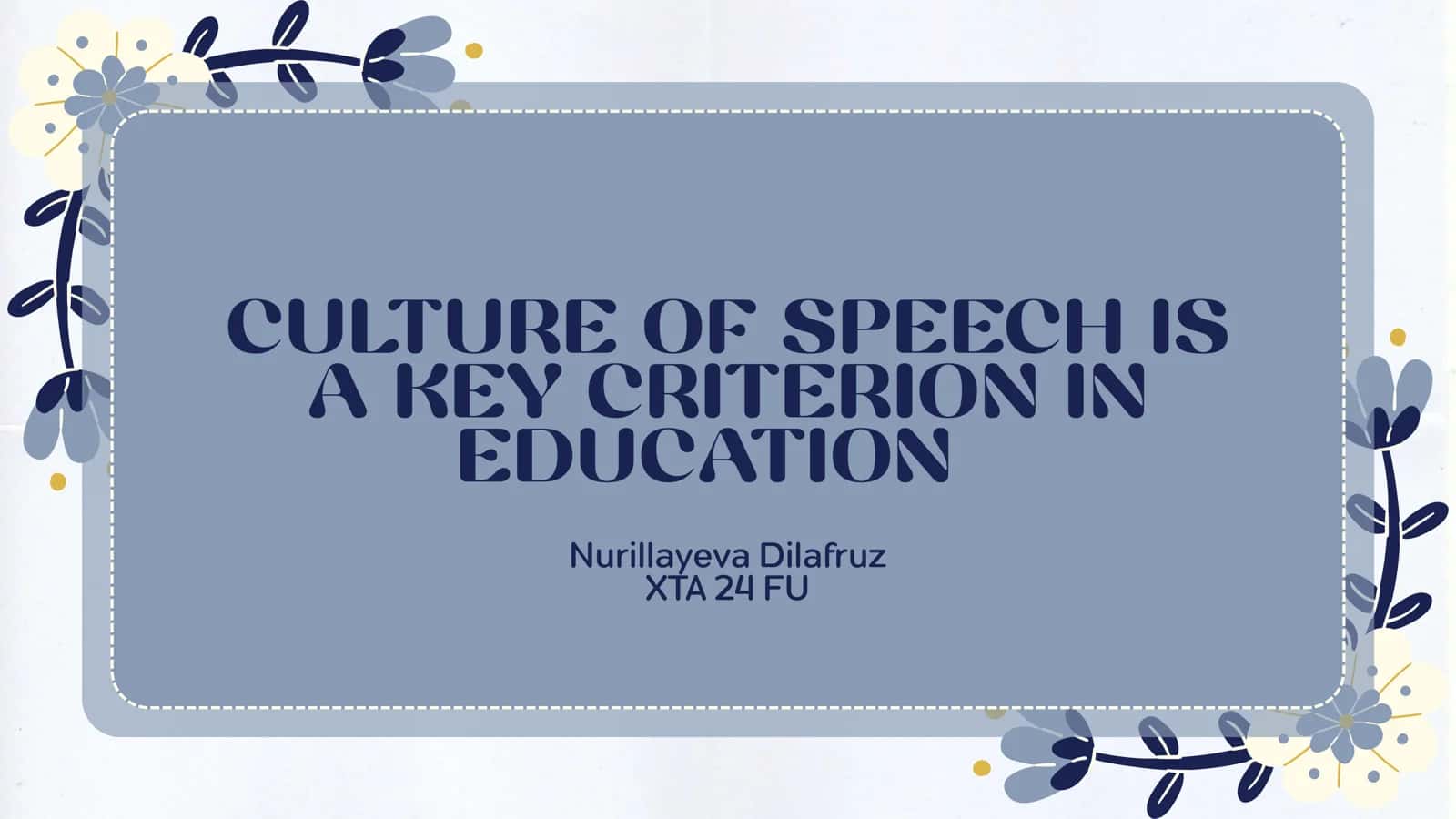 Culture of Speech is a Key Criterion in Education 1