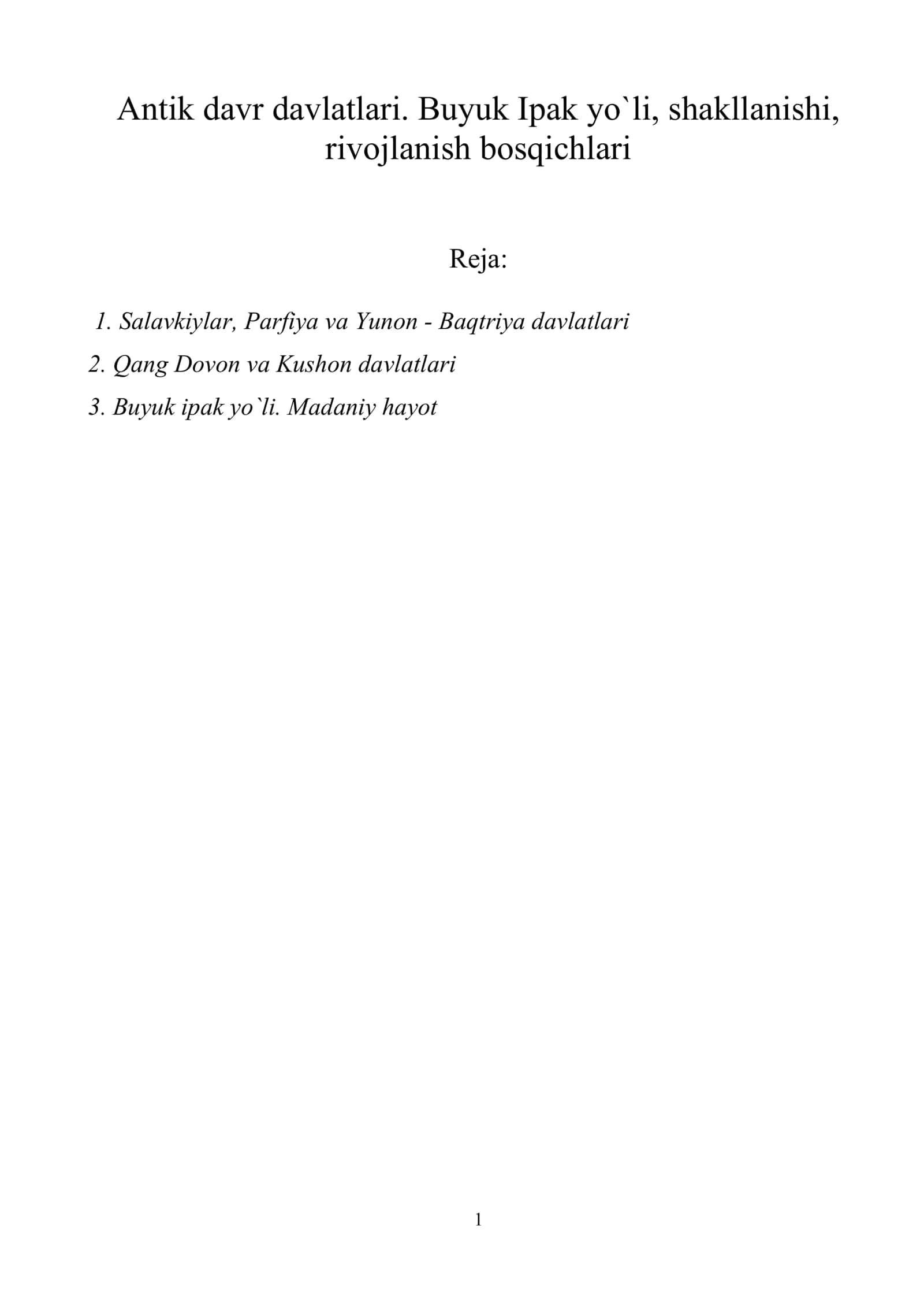 Antik davr davlatlari. Buyuk Ipak yo`li, shakllanishi, rivojlanish bosqichlari 1