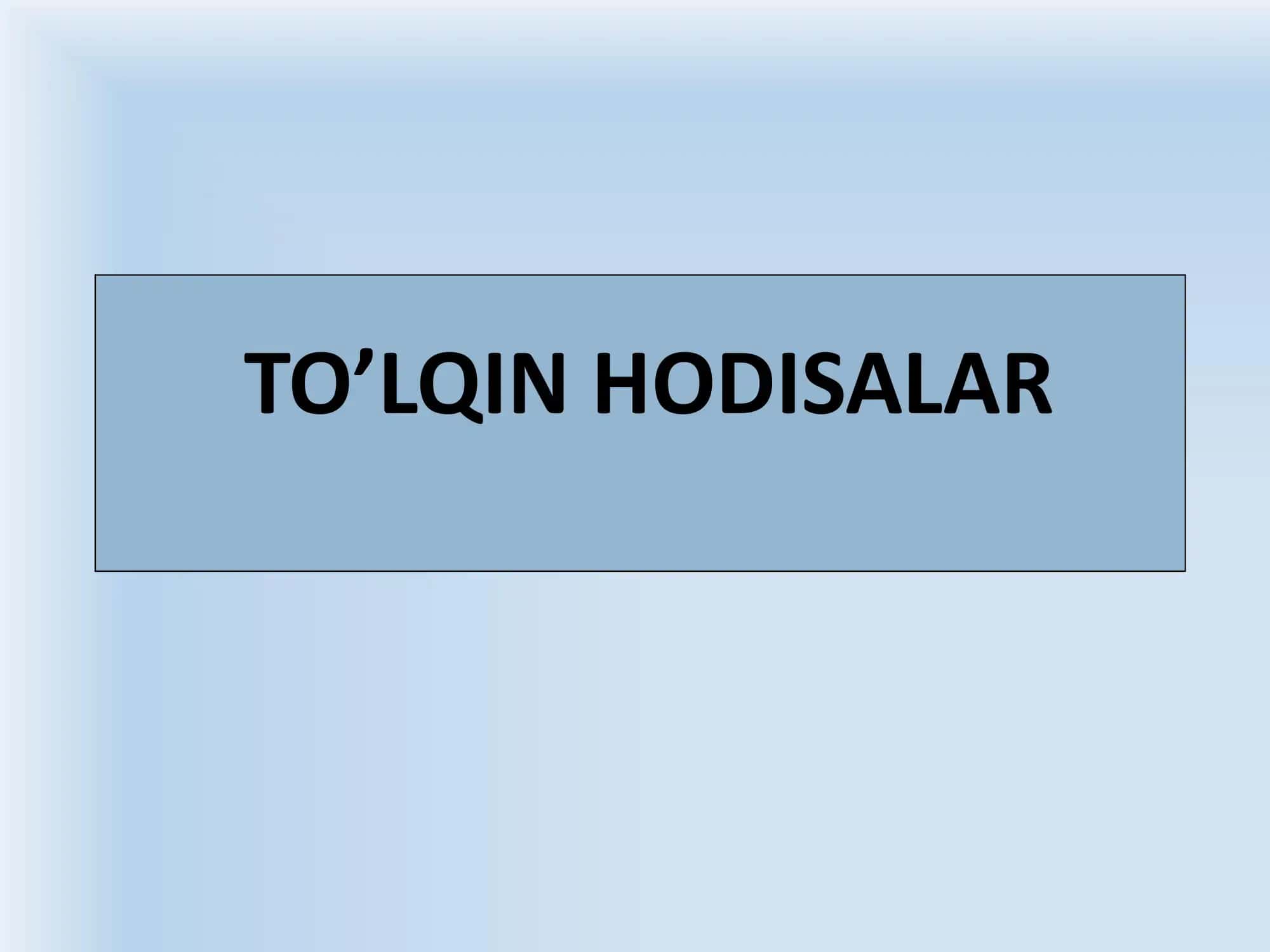 TO’LQIN HODISALAR 1