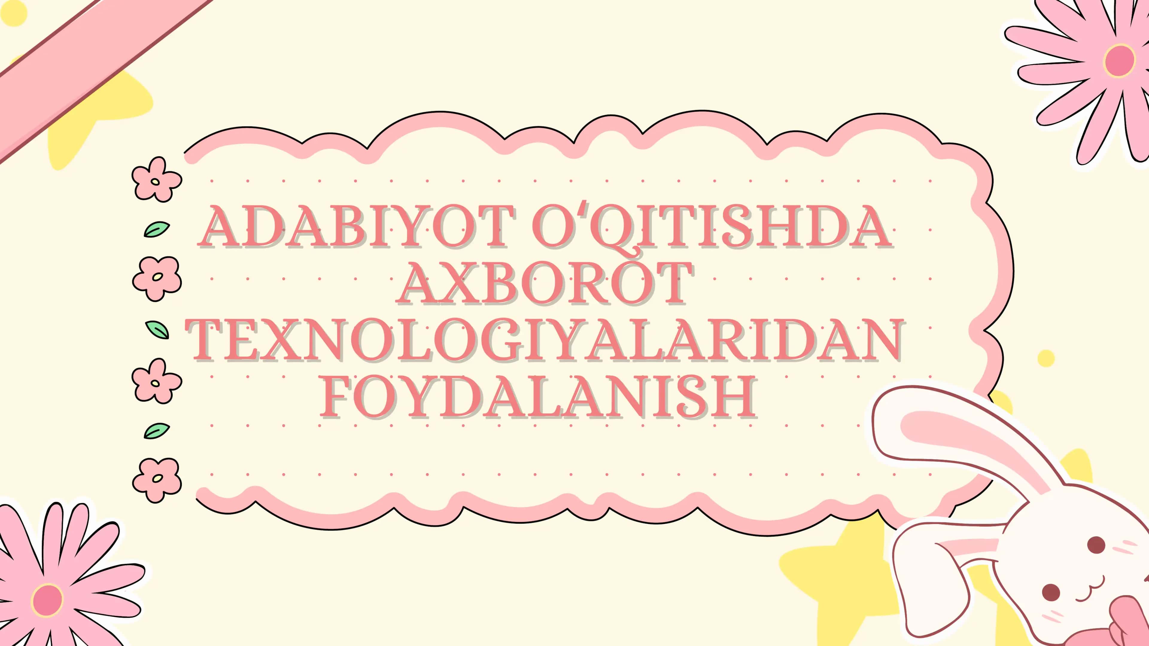 adabiyot oʻqitishda axborot texnologiyalaridan foydalanish 1