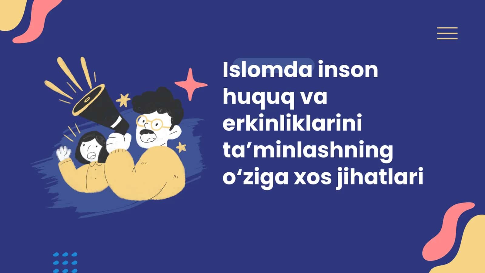 Islomda inson huquq va erkinliklarini ta’minlashning o‘ziga xos jihatlari 1