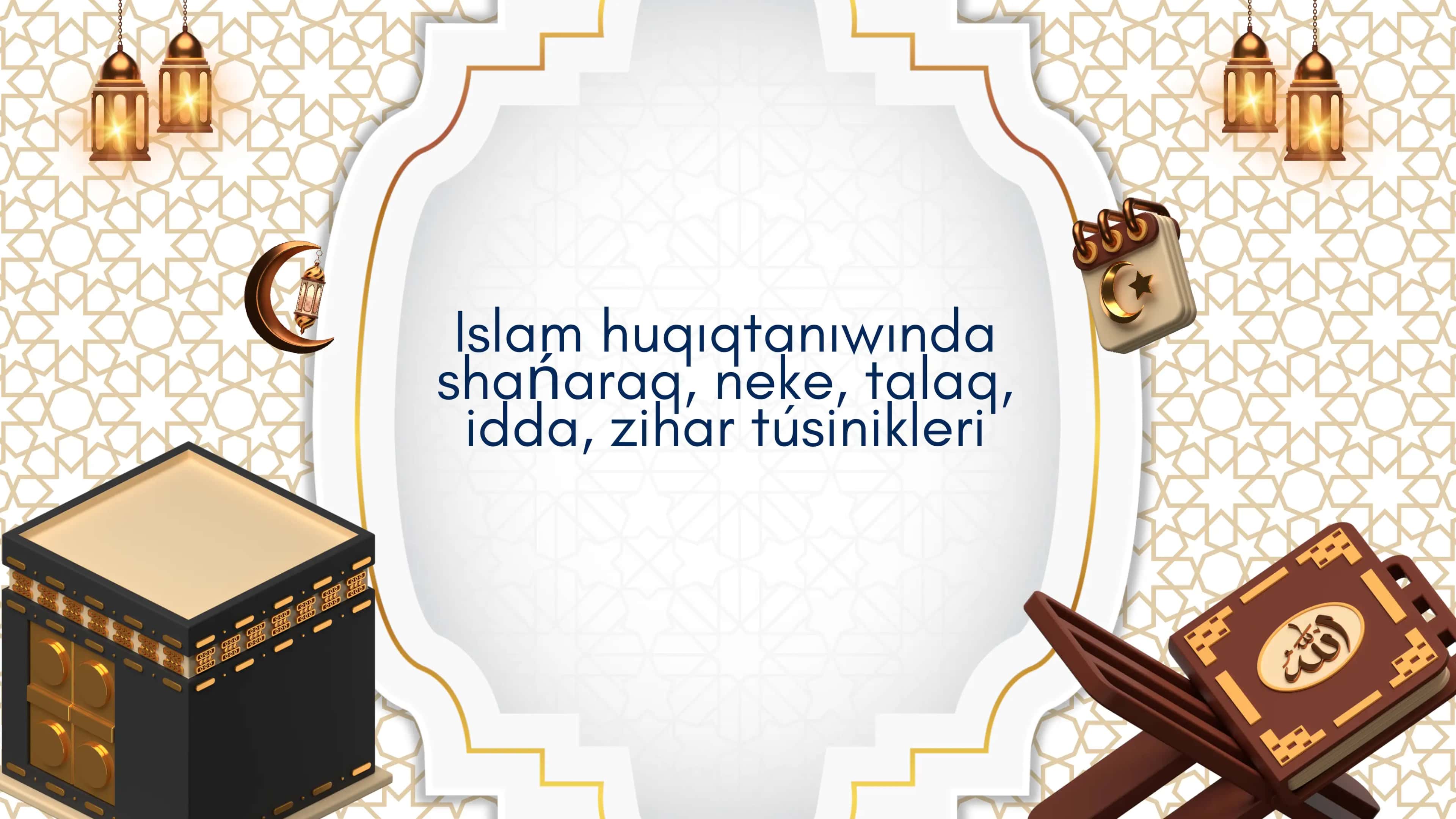 Islam huqıqtanıwında shańaraq, neke, talaq, idda, zihar túsinikler prezentaciya 1