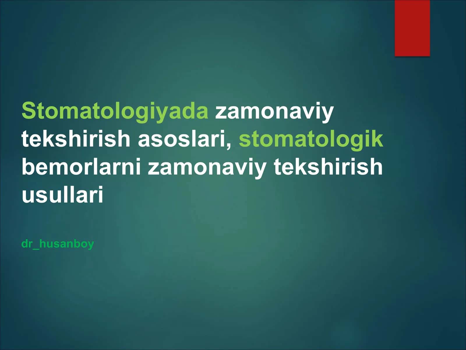 Stomatologiyada zamonaviy tekshirish asoslari 1