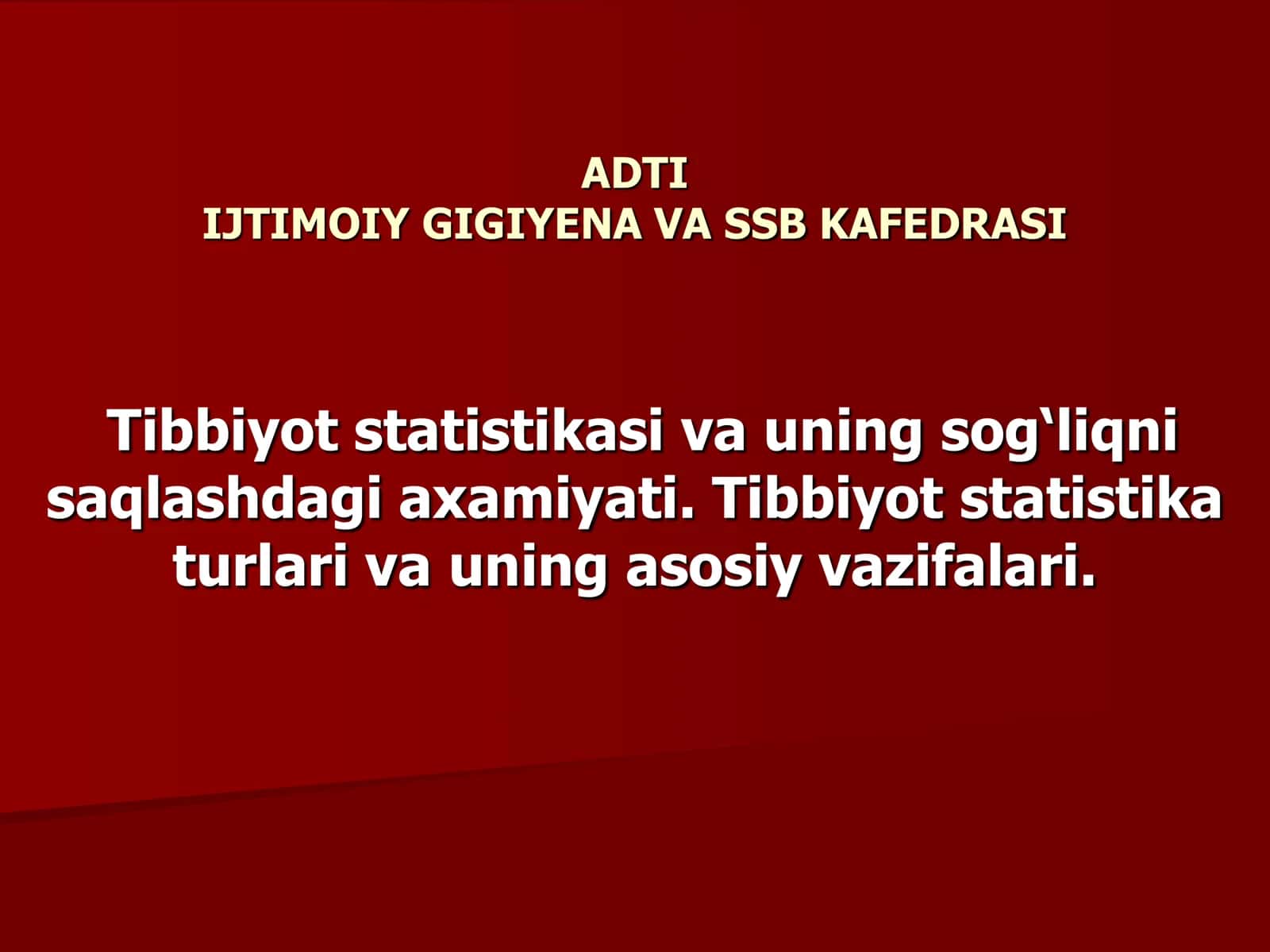 Tibbiyot statistikasi va uning sog‘liqni saqlashdagi axamiyati. Tibbiyot statistika turlari va uning asosiy vazifalari 1