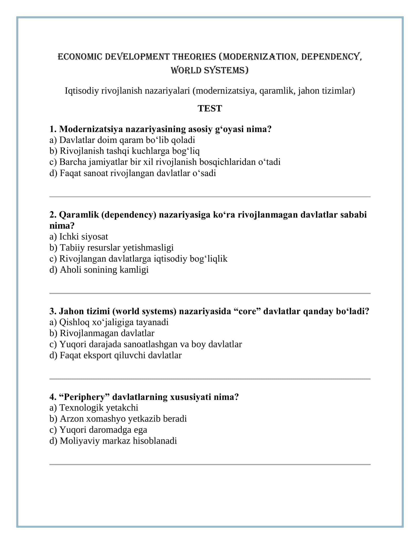 Iqtisodiy rivojlanish nazariyalari TEST (modernizatsiya, qaramlik, jahon tizimlar) 1