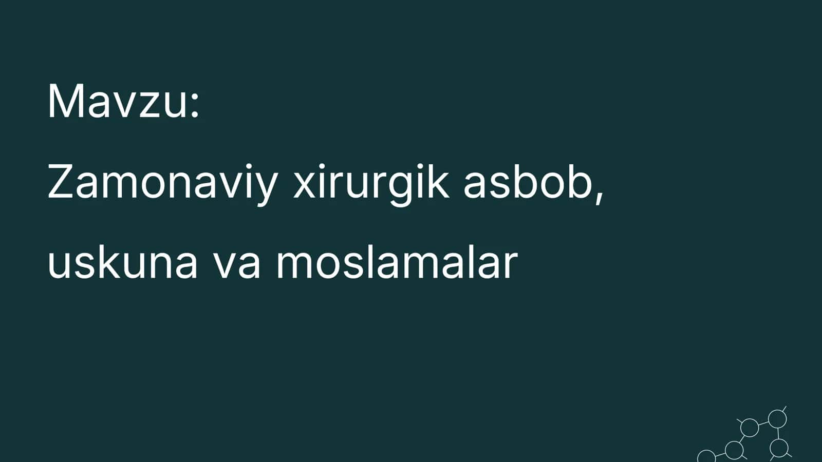 Zamonaviy xirurgik asbob, uskuna va moslamalar 1