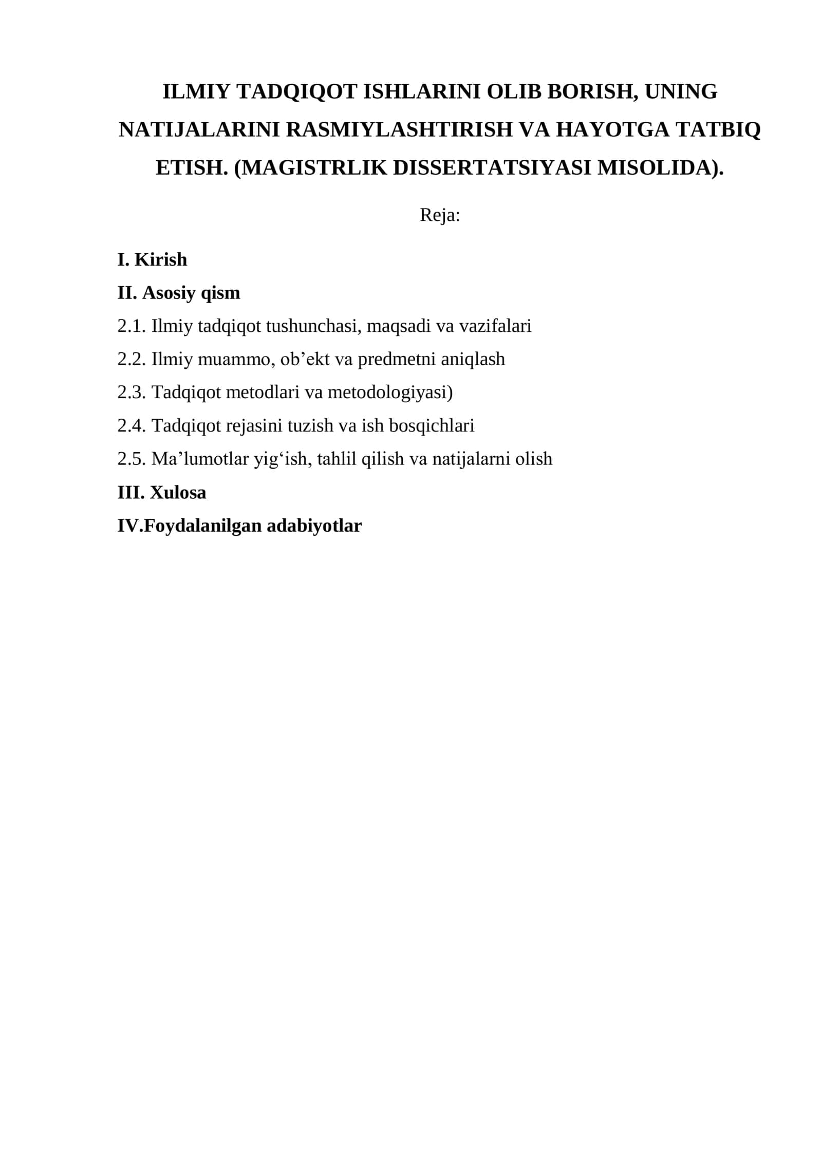 ILMIY TADQIQOT ISHLARINI OLIB BORISH, UNING NATIJALARINI RASMIYLASHTIRISH VA HAYOTGA TATBIQ ETISH. (MAGISTRLIK DISSERTATSIYASI MISOLIDA) 1