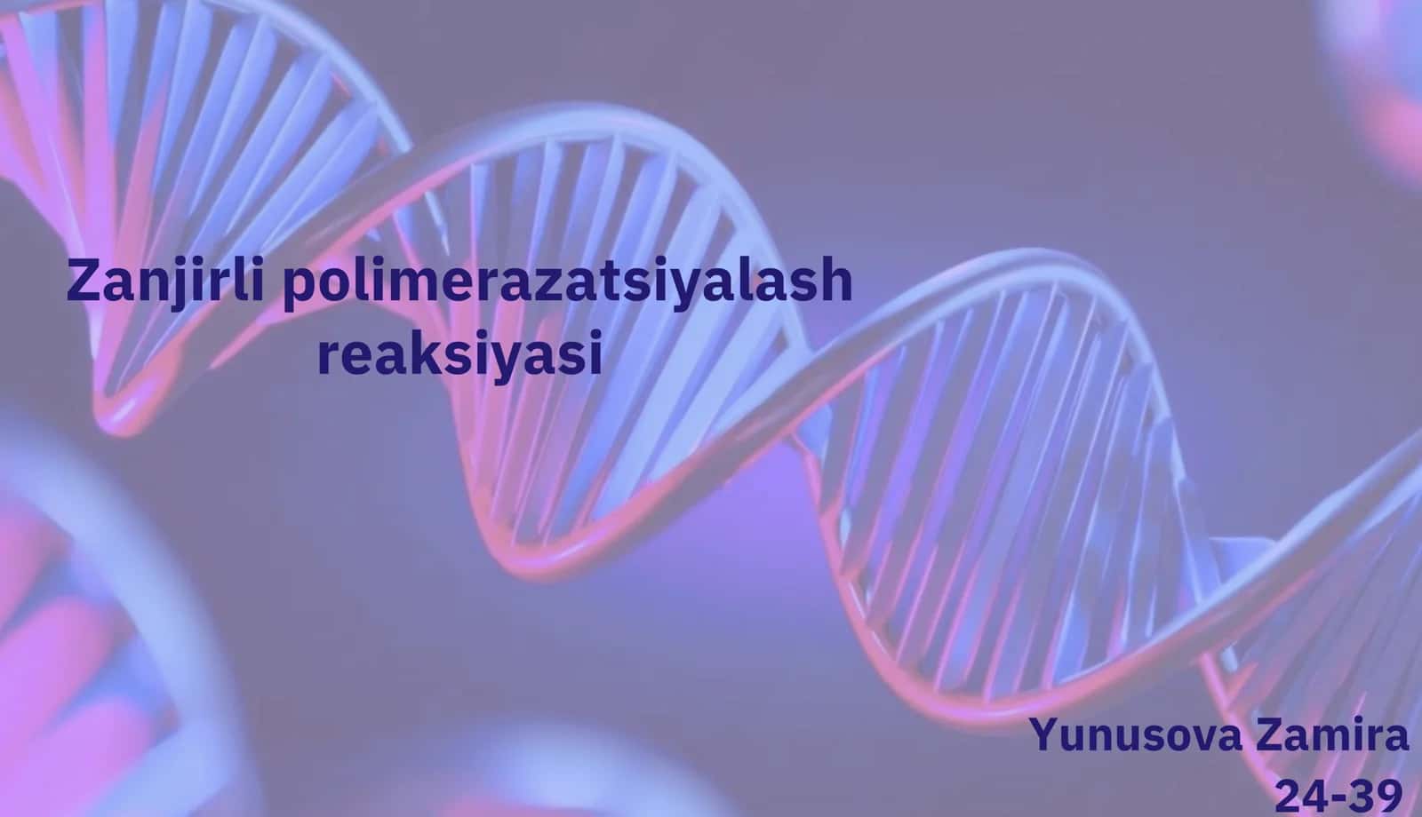 Zanjirli polimerazatsiyalash reaksiyasi 1