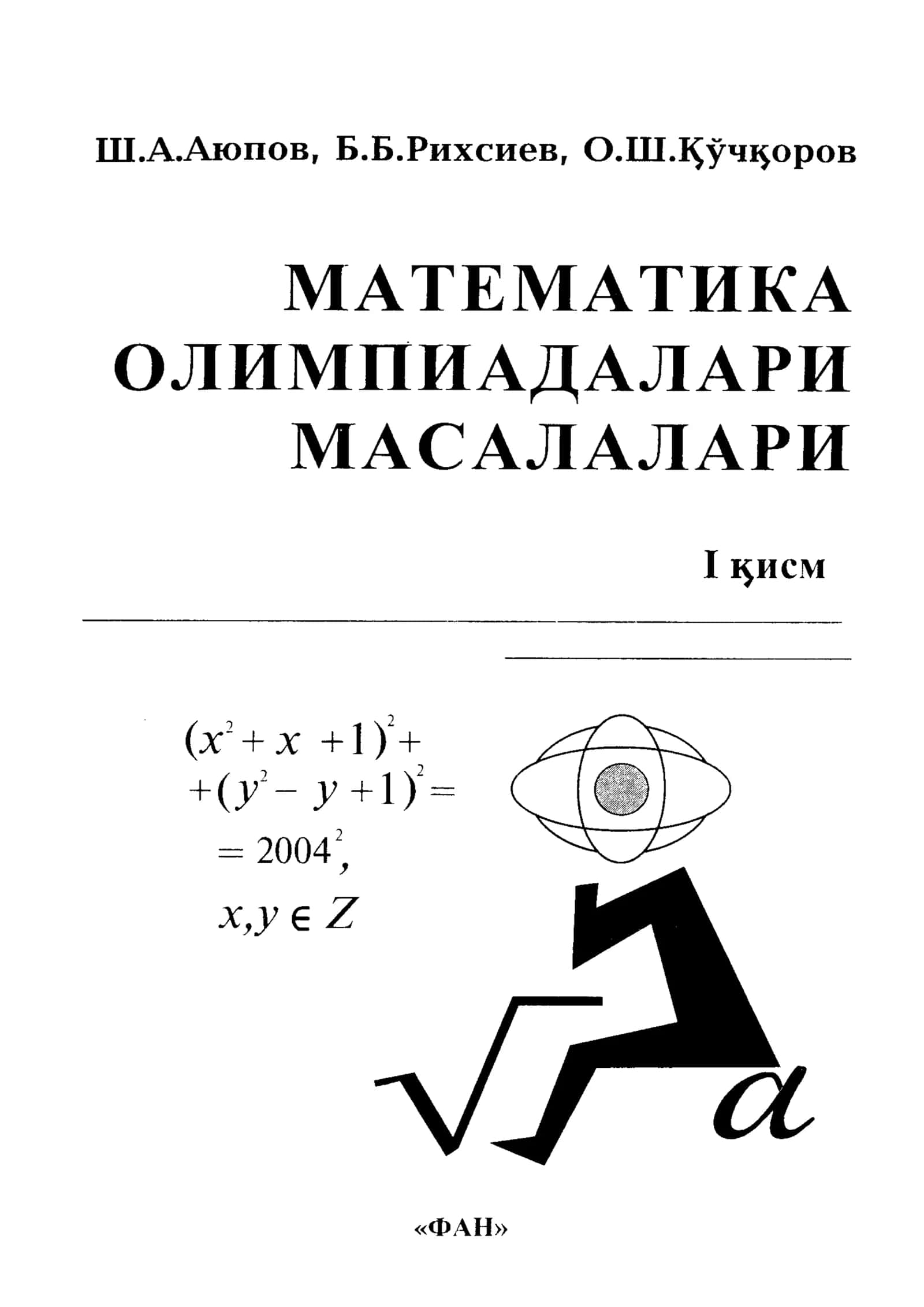 OLIMPIADA FORMULASI — Matematik Masalalarni Yechish San’ati | I Qism 1