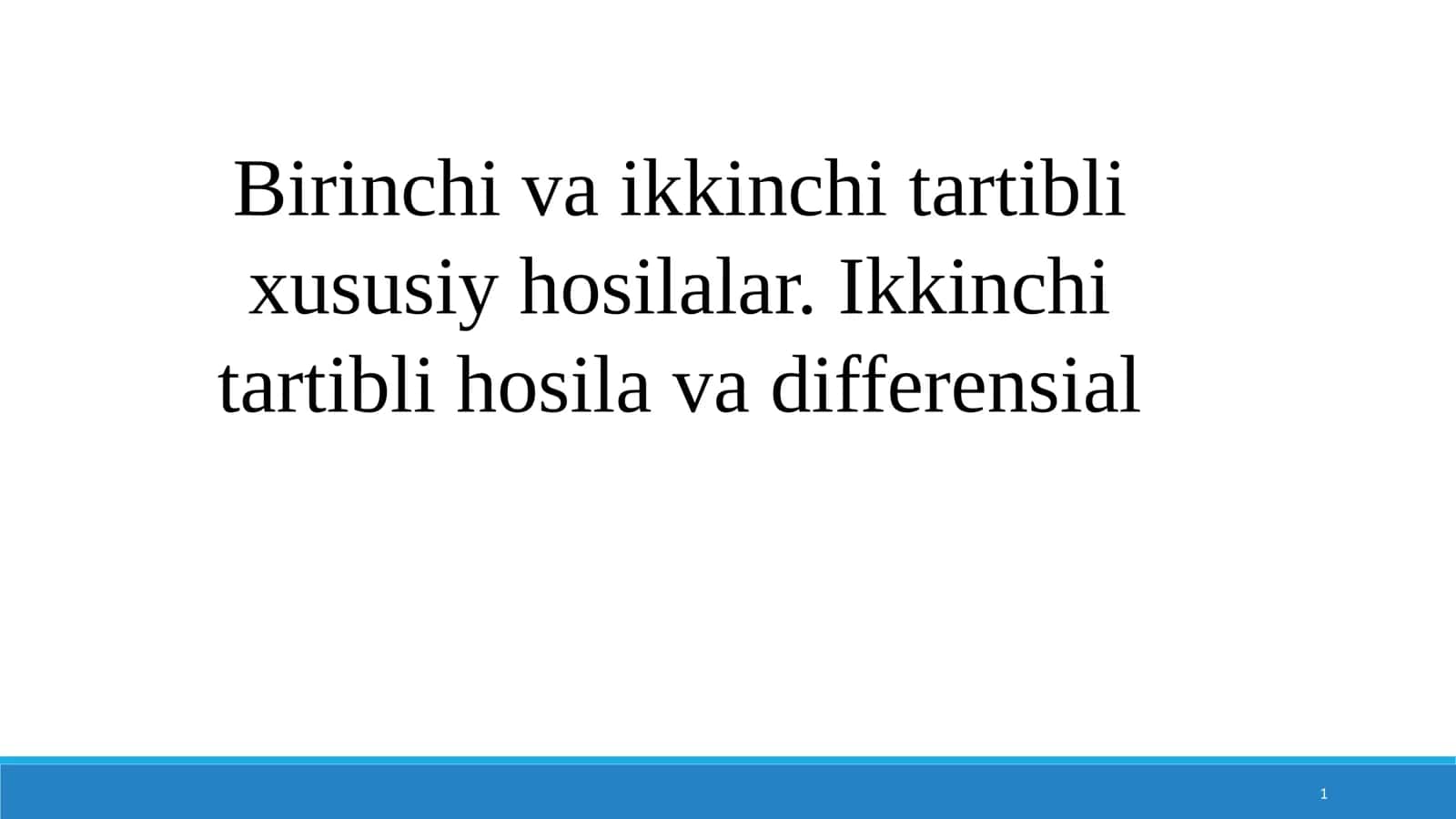 Xususiy hosilalar. Ikkinchi tartibli hosila va differensial 1