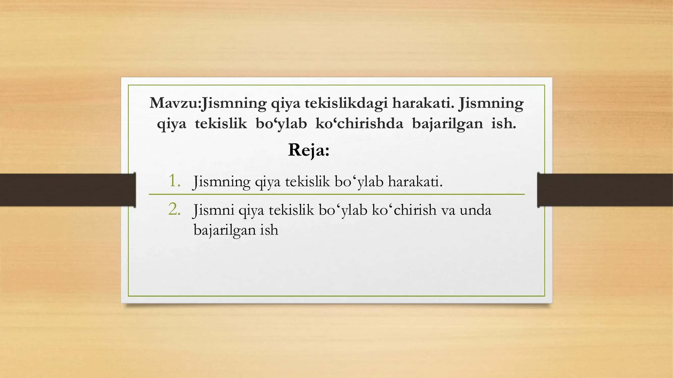 Jismning qiya tekislikdagi harakati 1