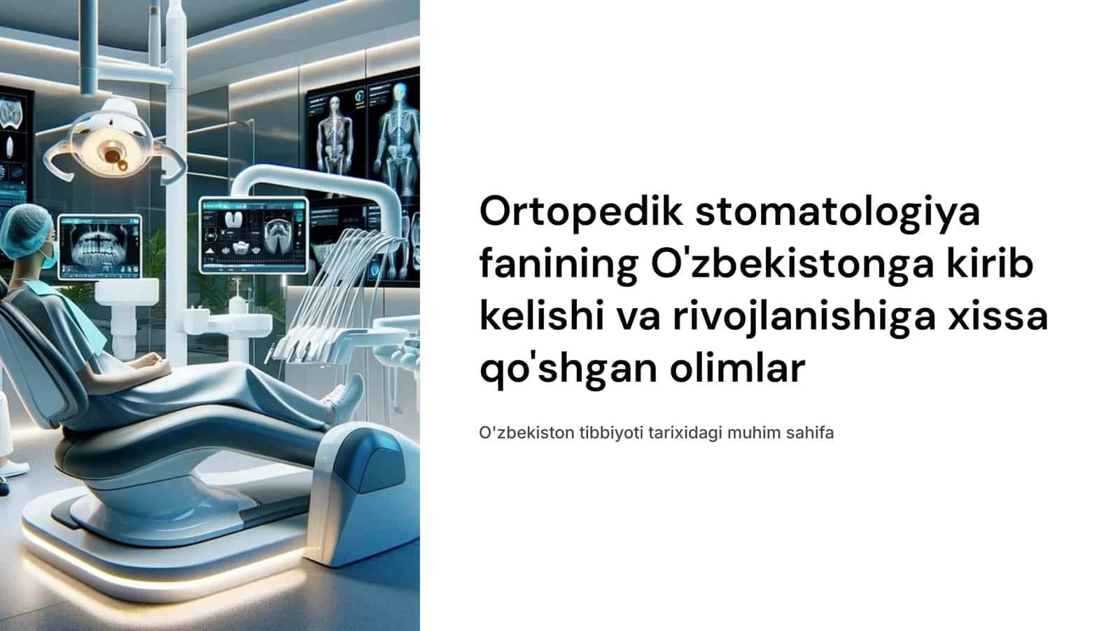 Ortopedik stomatologiya fanining O‘zbekistonga kirib kelishi va rivojlanishiga xissa qo‘shgan olimlar 1