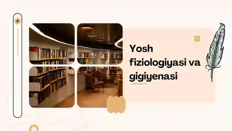 Yosh fiziologiyasi va gigiyenasi