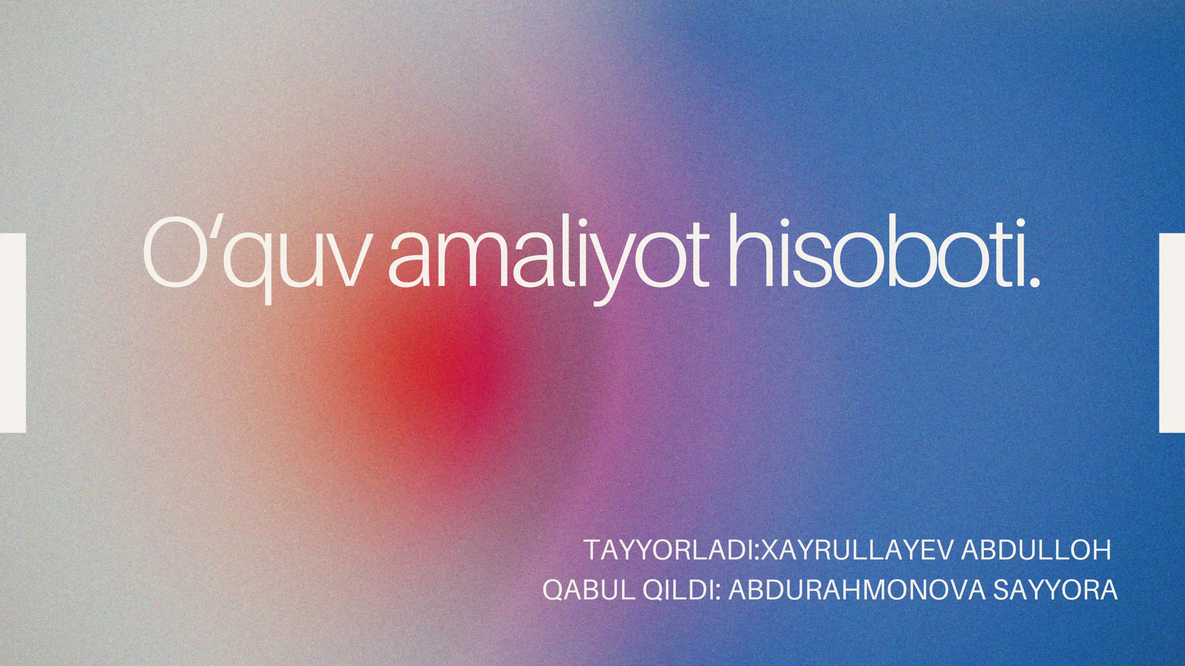O‘quv Amaliyoti Hisoboti 1