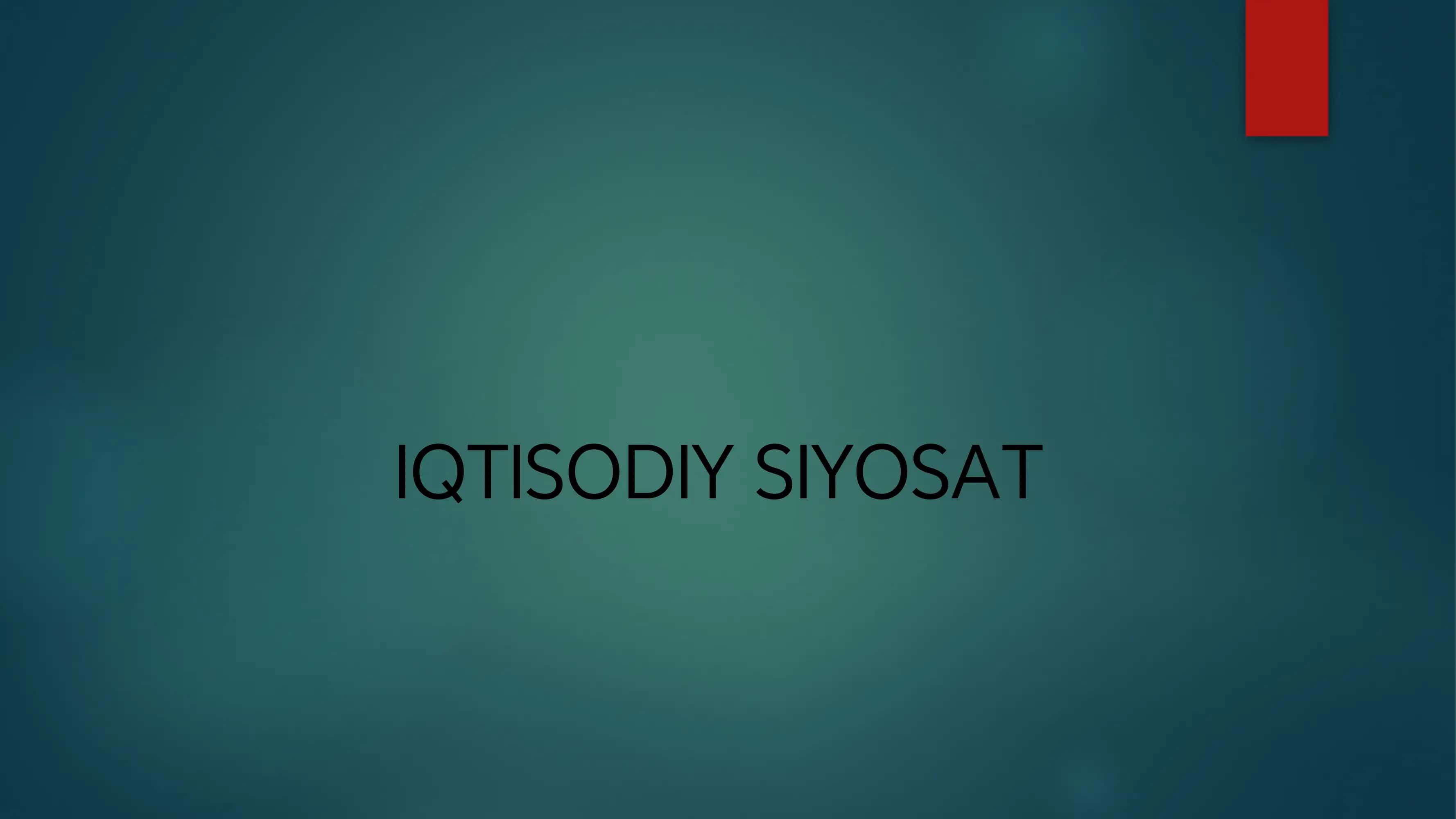 Iqtisodiy siyosat 1