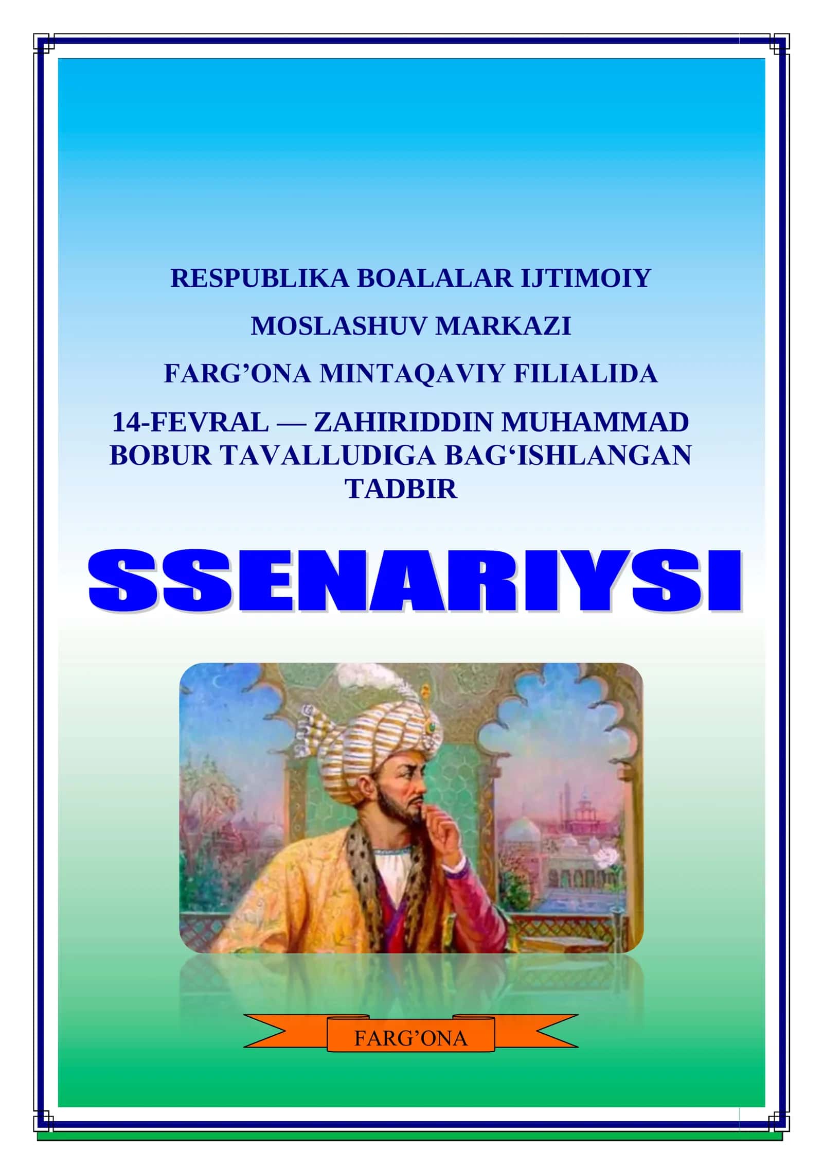 BOBUR — JASORAT VA MA’RIFAT TIMSOLI mavzusida 14- fevral uchun ssenariy 1