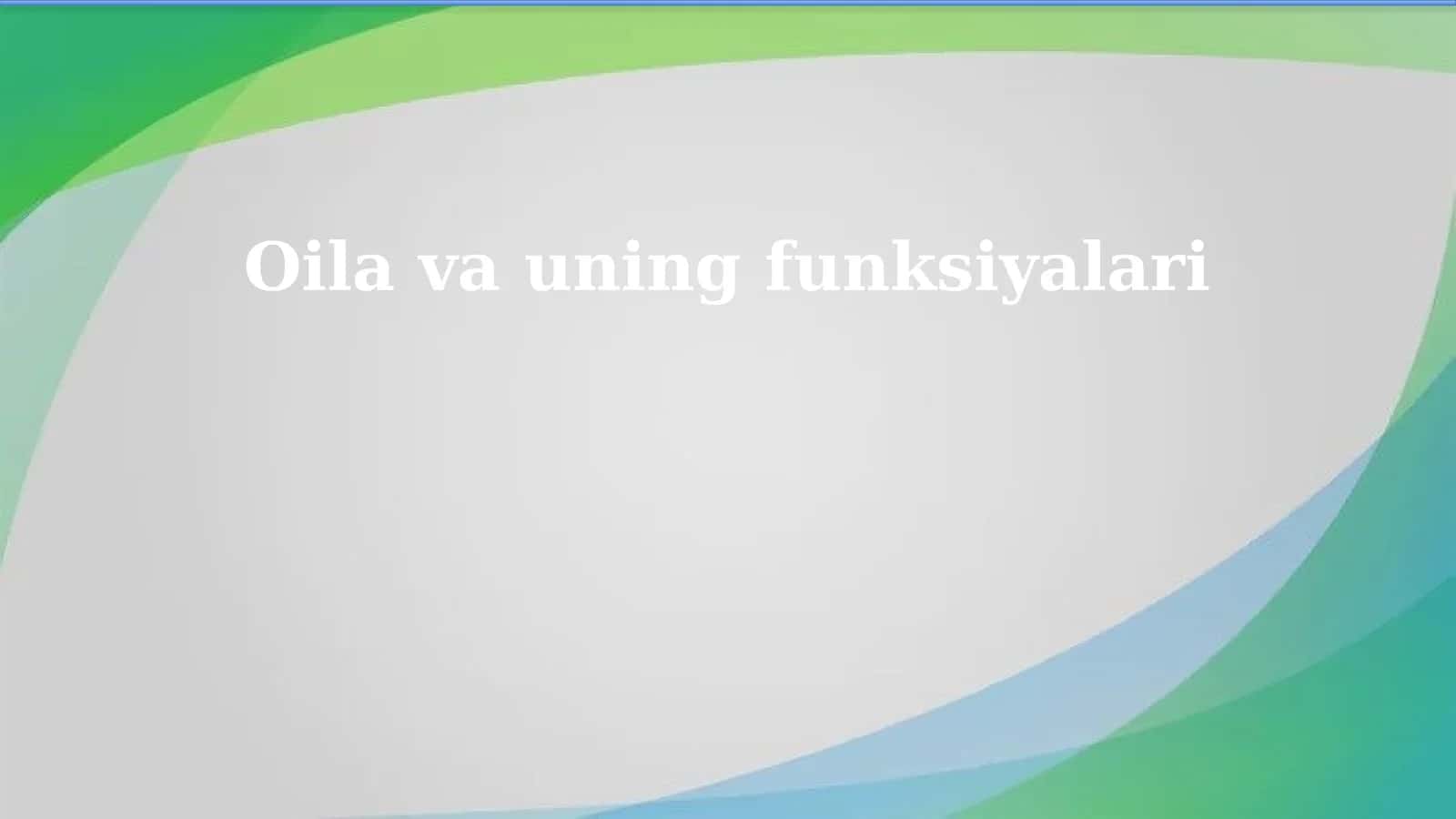 Oila va uning funksiyalari 1