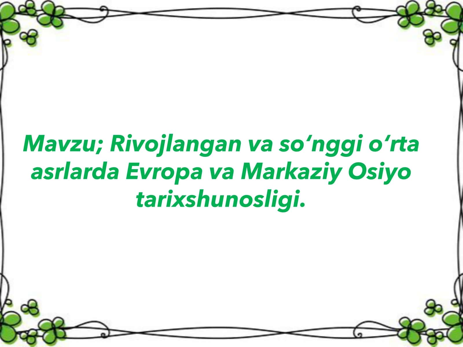 Rivojlangan va so‘nggi o‘rta asrlarda Evropa va Markaziy Osiyo tarixshunosligi 1