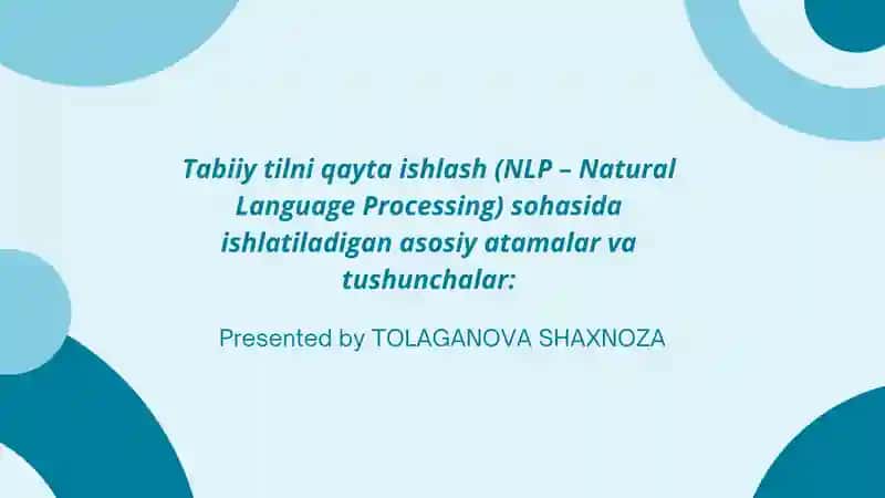 Tabiiy tilni qayta ishlash (NLP – Natural Language Processing)