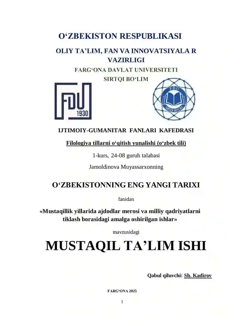 Mustaqillik yillarida ajdodlar merosi va milliy qadriyatlarni tiklash borasidagi amalga oshirilgan ishlar