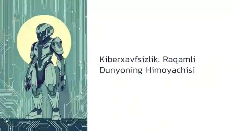 Informatika: Kiberxavfsizlik (Mustaqil ish)