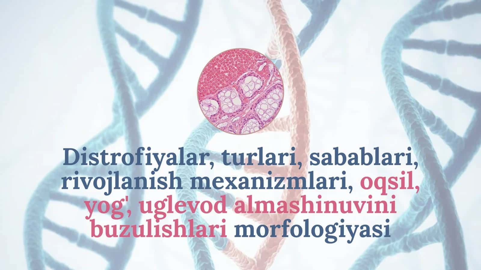 Distrofiyalar, turlari, sabablari, rivojlanish mexanizmlari, oqsil, yog', uglevod almashinuvini buzulishlari morfologiyasi 1