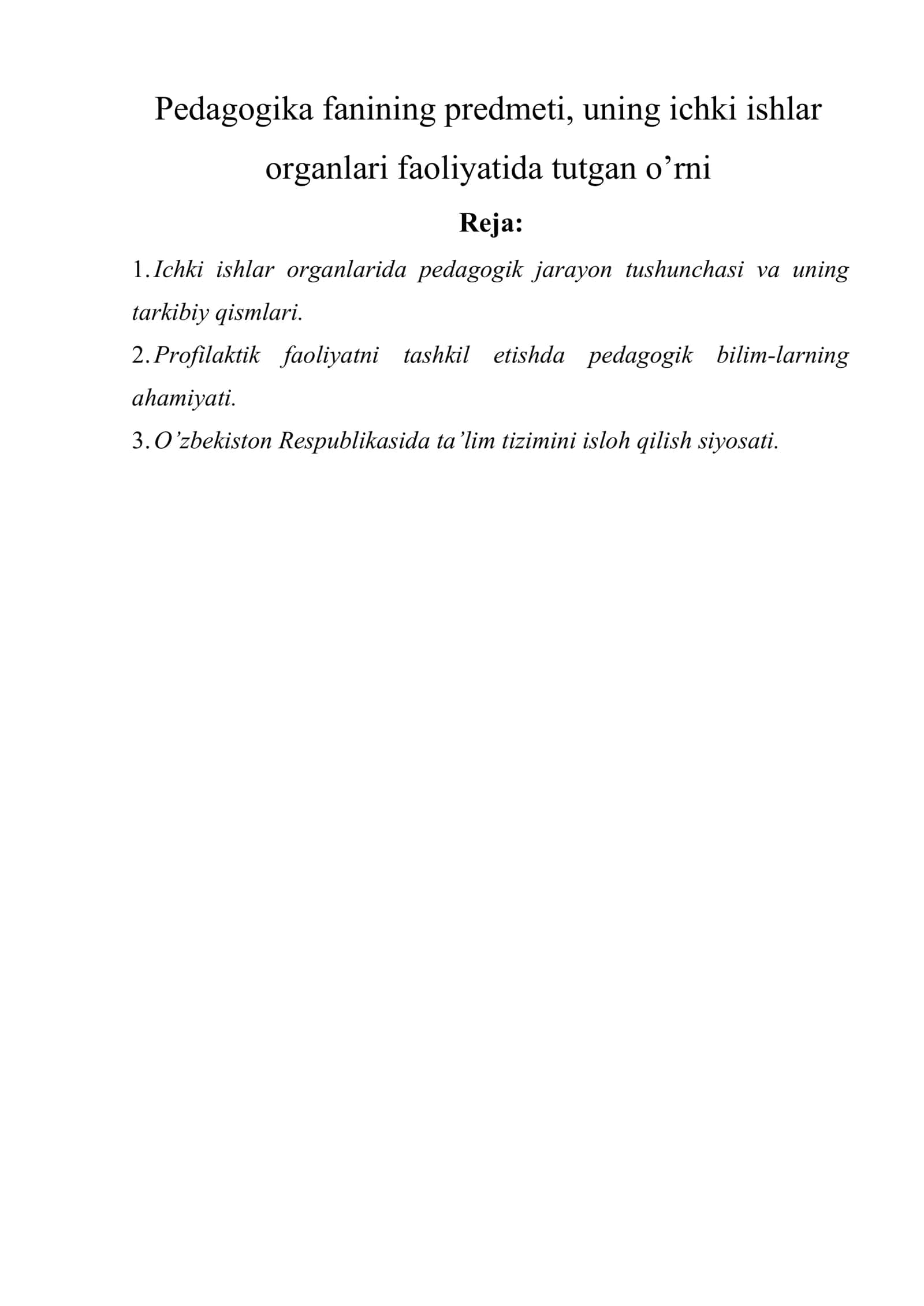 Pedagogika fanining predmeti, uning ichki ishlar organlari faoliyatida tutgan o’rni 1