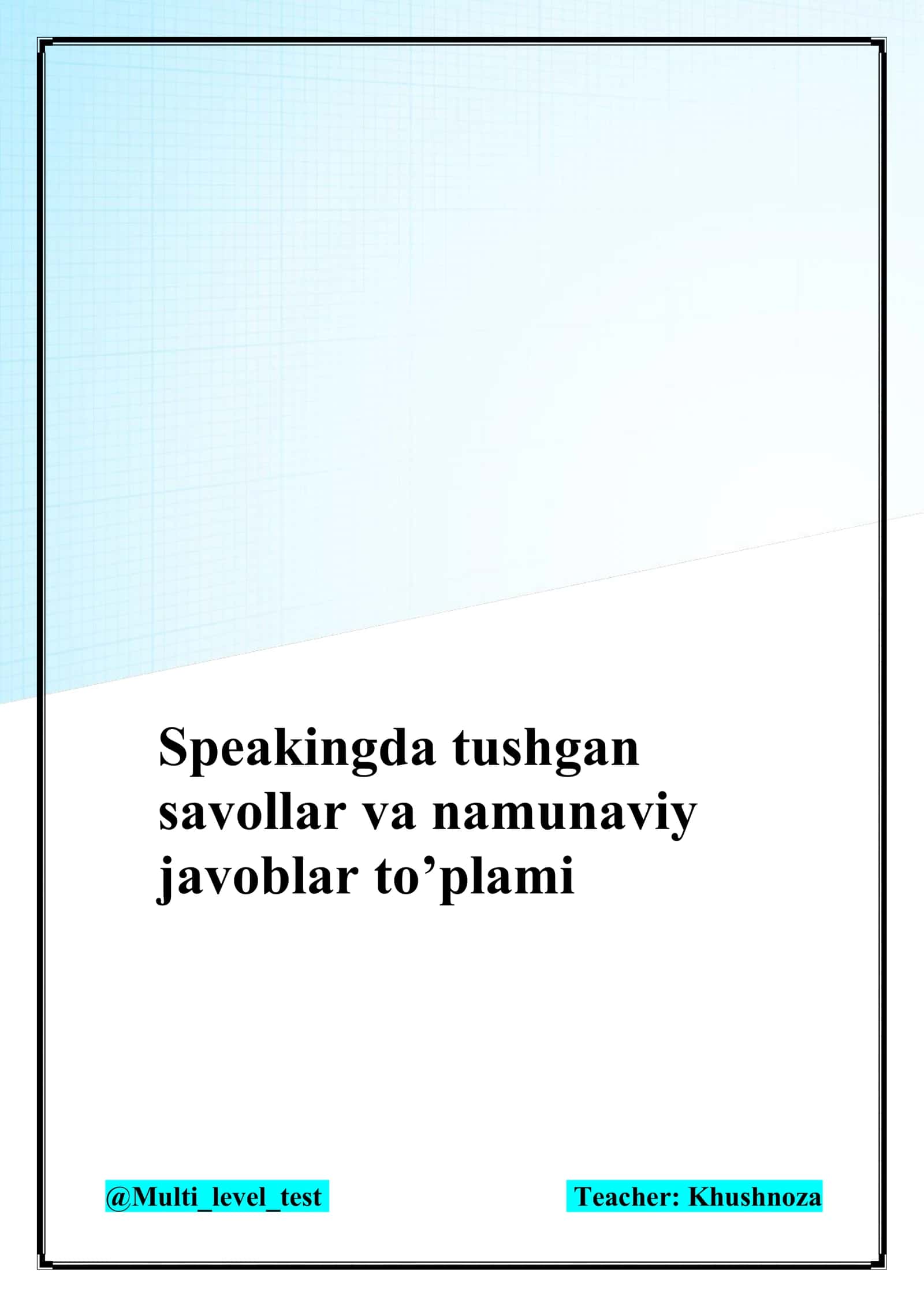 Speakingda tushgan savollar va namunaviy javoblar to’plami 1