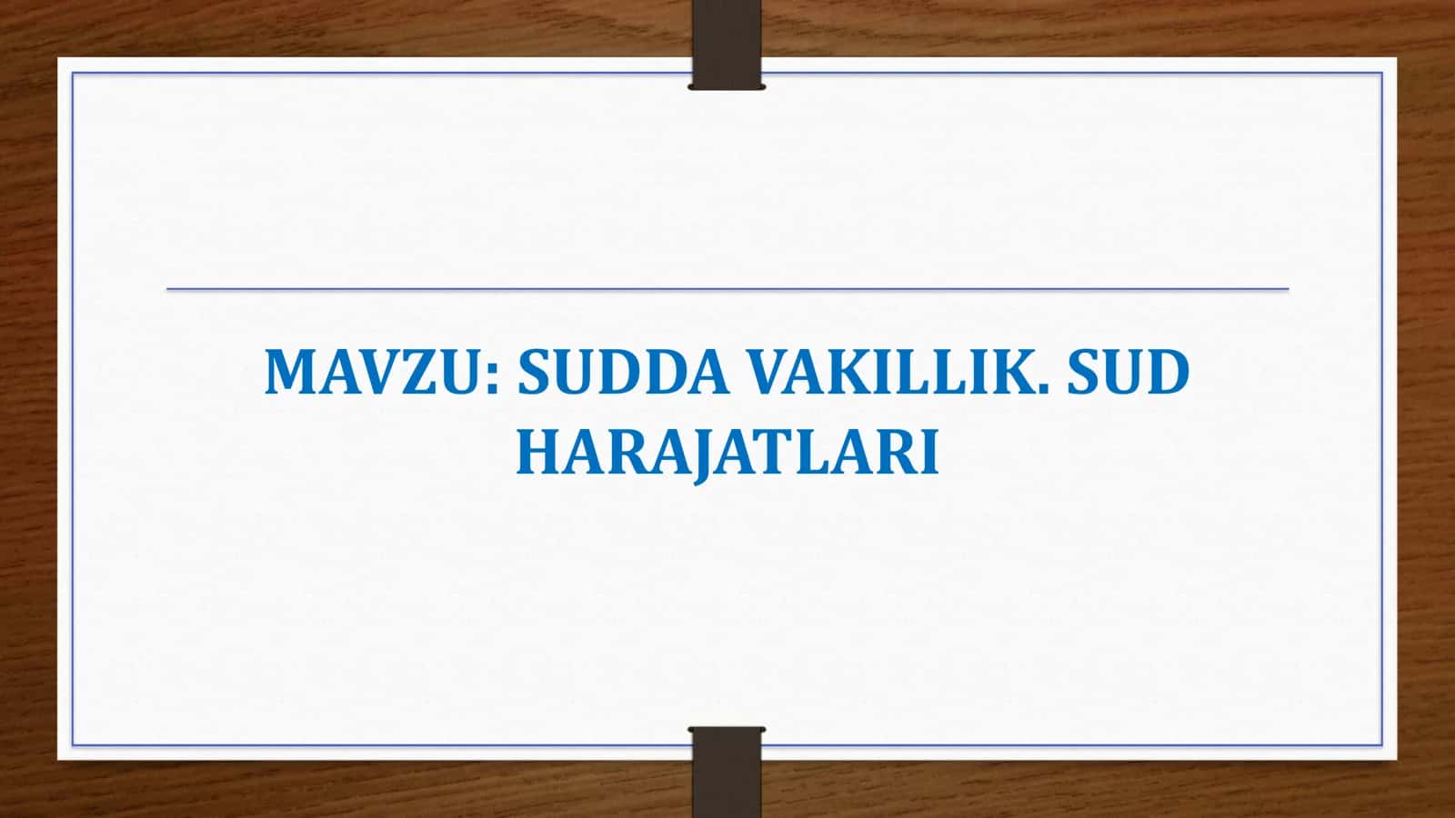 Sudda vakillik. Sud harajatlari 1