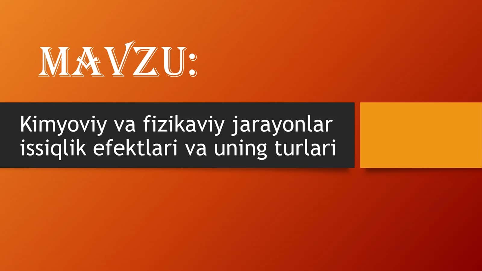 Kimyoviy va fizikaviy jarayonlar issiqlik efektlari va uning turlari 1